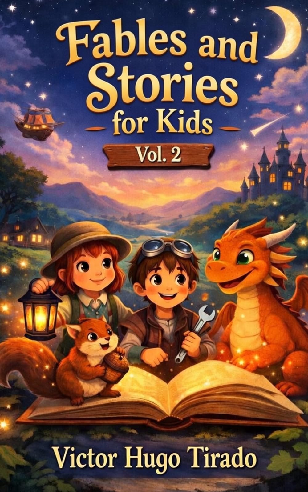 Fables and Stories for Kids - Volume 2: Bedtime stories with values, teamwork and emotions for children ages 6–12 | Educational stories to build emotional intelligence