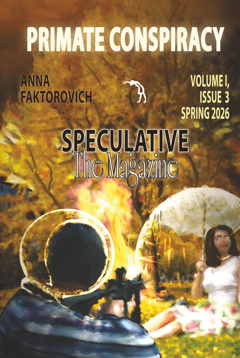 Primate Conspiracy: Volume I, Issue 3: Spring 2026 (Speculative: The Magazine)