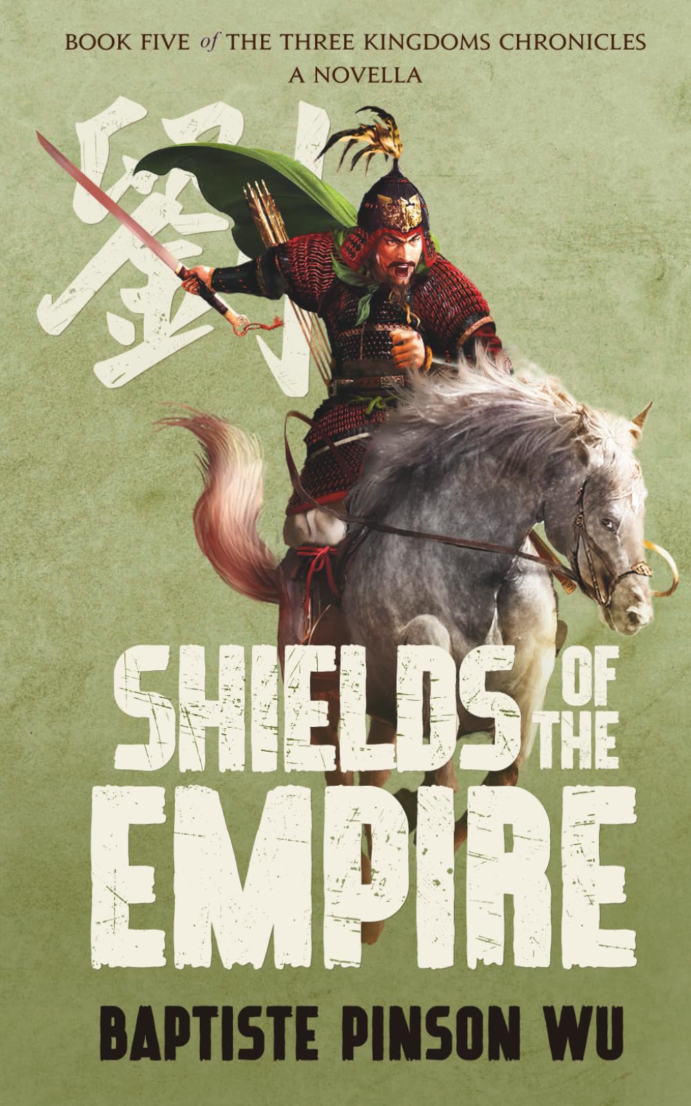 Shields of the Empire: 5 (The Three Kingdoms Chronicles)