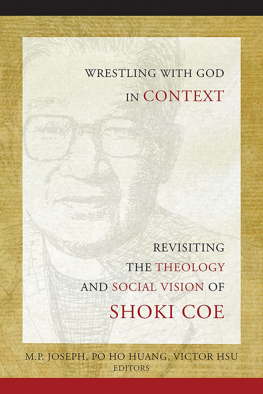Buy Wrestling With God in Context: Revisiting the Theology and Social Vision of Shoki Coe — BookShops.in