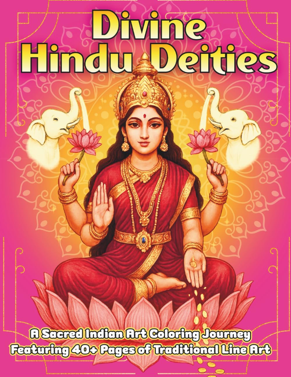 Divine Hindu Deities: A Sacred Indian Art Coloring Journey Featuring 40+ Pages of Traditional Line Art