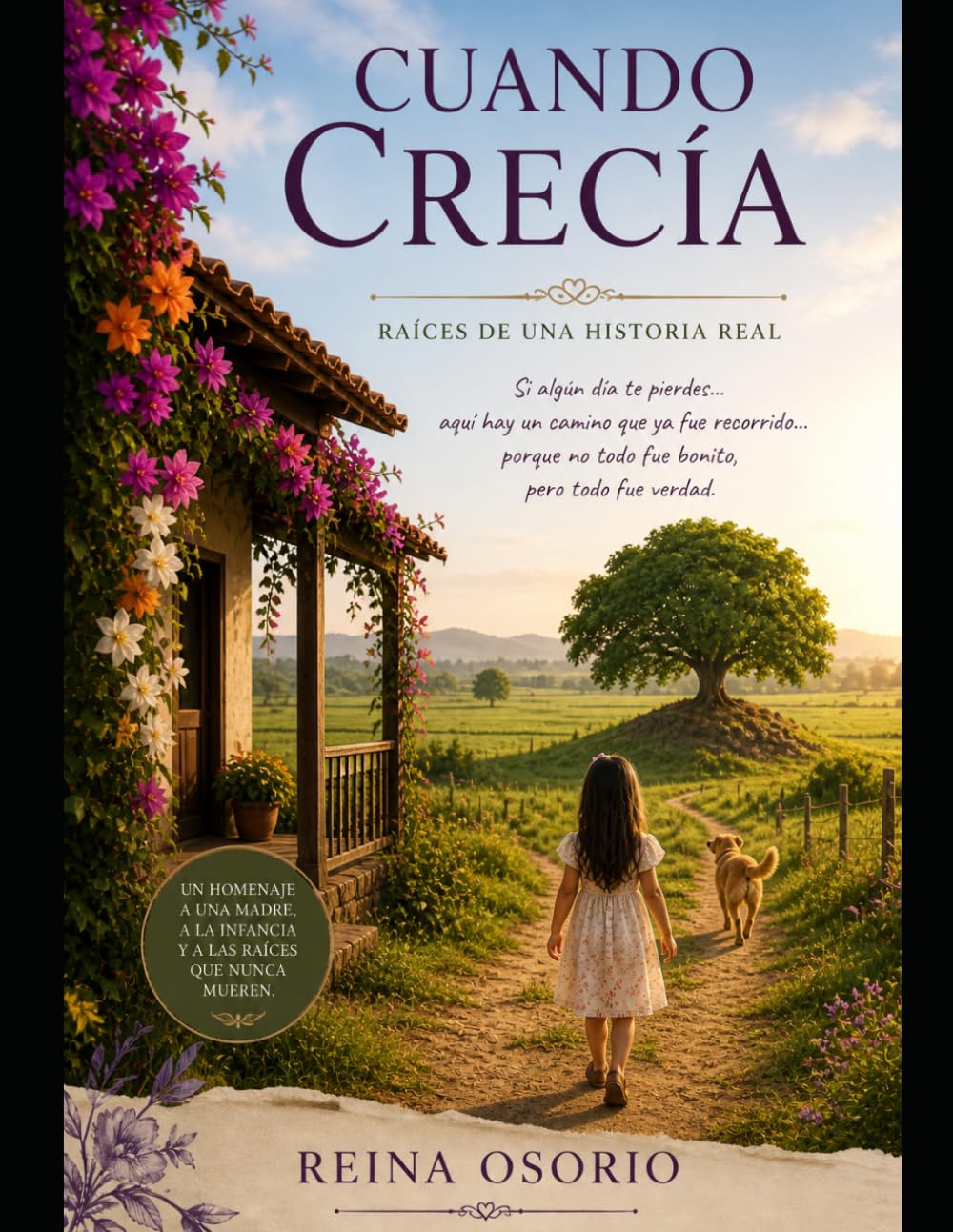 CUANDO CRECIA: Raíces de una historia real