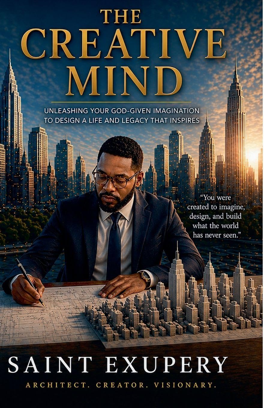 The Creative Power of Thought, Faith and Prayer: Dream It, Believe It, Become It