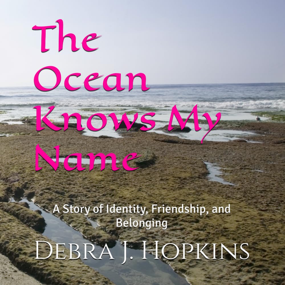 The Ocean Knows My Name: A Story of Identity, Friendship, and Belonging (The Trilogy of Savannah Rose Jefferson Series)