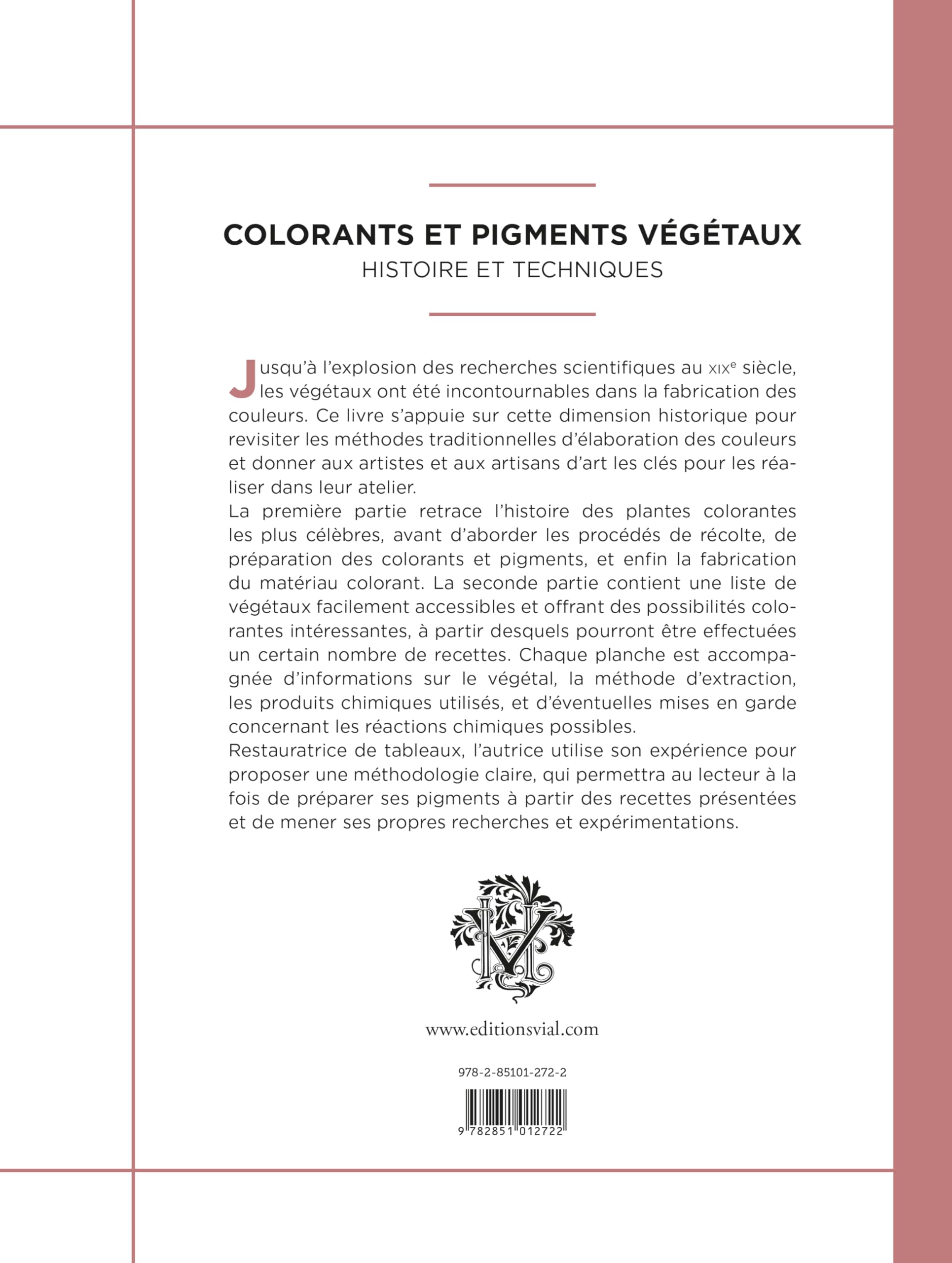 Colorants et pigments végétaux : Histoire et techniques