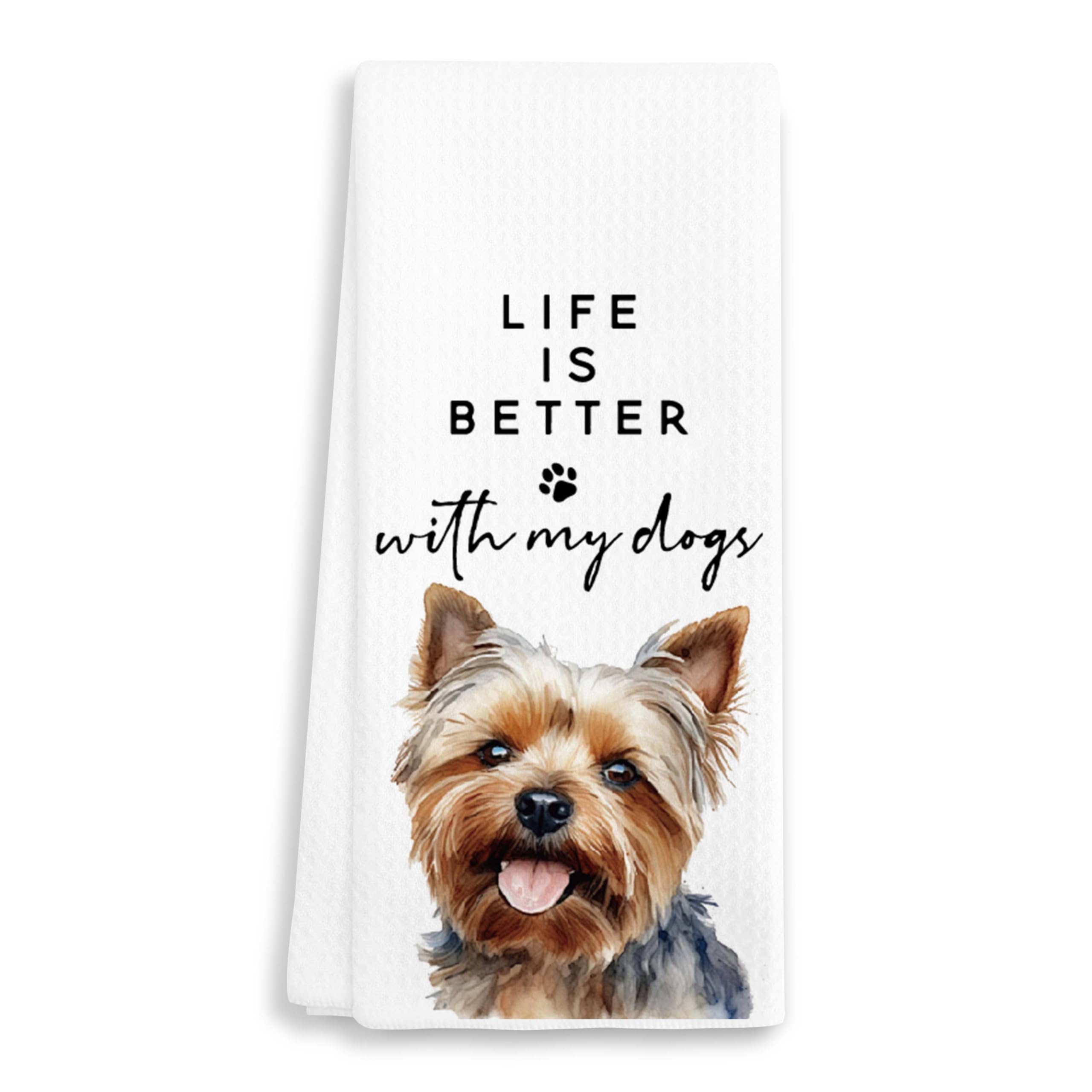 EJGFS ‘Life is Better with My Dogs’ Yorkie Themed Decorative Kitchen Towel 16"x24" - Hand Towel for Bathroom, Yorkshire Terrier Mom Gifts for Mother's Day, Birthday, Chritsmas, etc.(015)