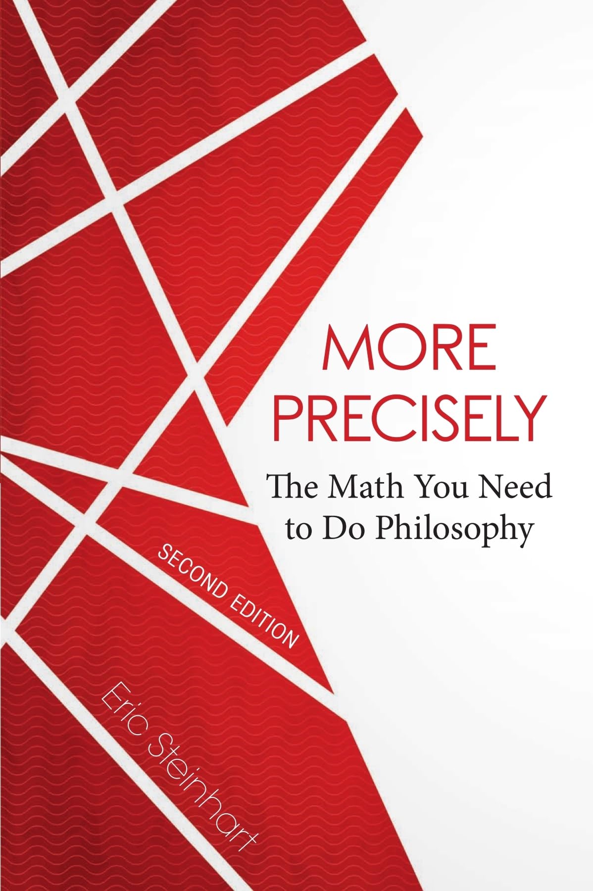 Buy More Precisely: The Math You Need to Do Philosophy - Second Edition — BookShops.in