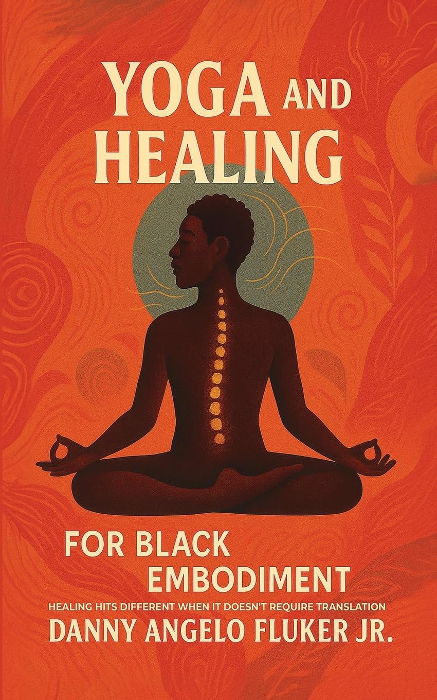 Yoga and Healing for Black Embodiment: Healing hits different when it doesn't require translation