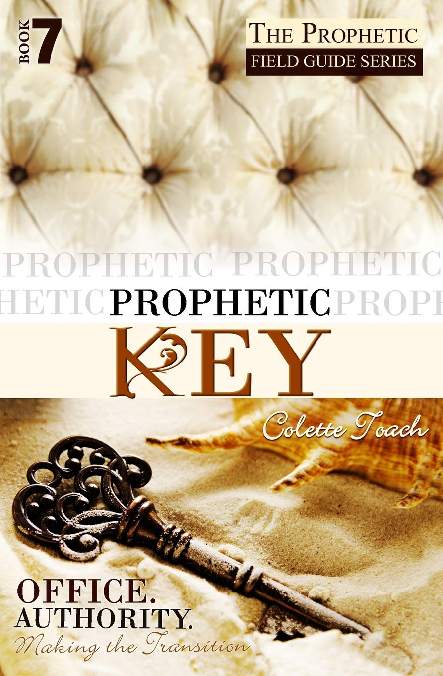 Prophetic Key: Volume 7 (The Prophetic Field Guide Series)