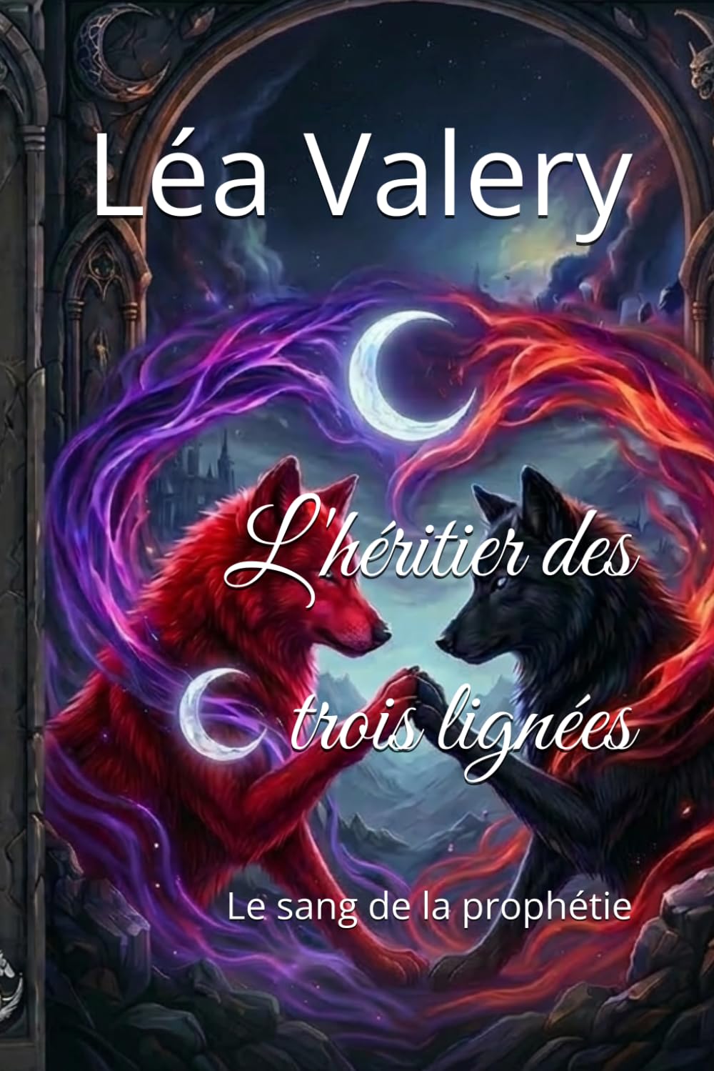 L'héritier des trois lignées: Le sang de la prophétie