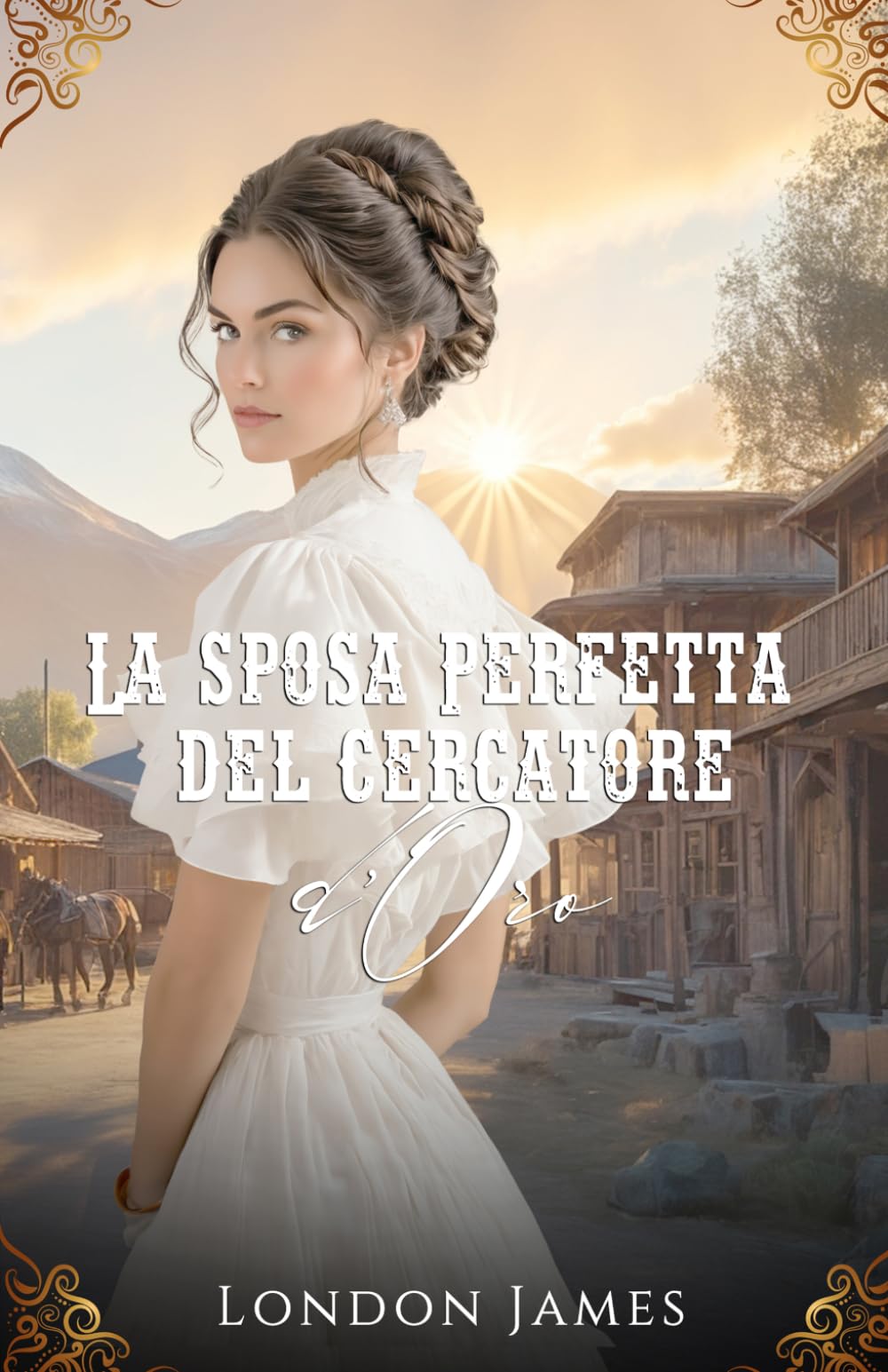 La Sposa Perfetta del Cercatore d’Oro (L'Agenzia Matrimoniale di Miss Mabel)
