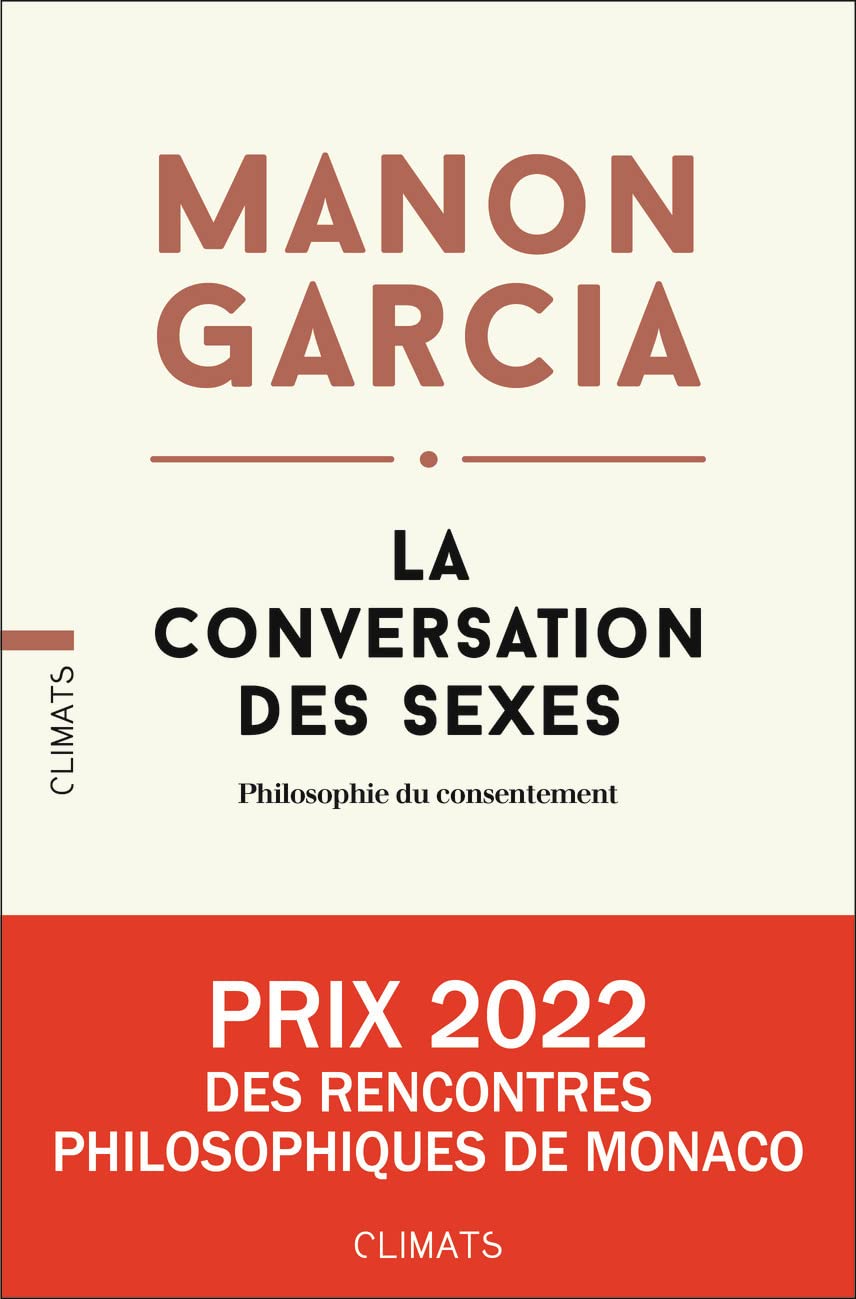 La Conversation des sexes: Philosophie du consentement