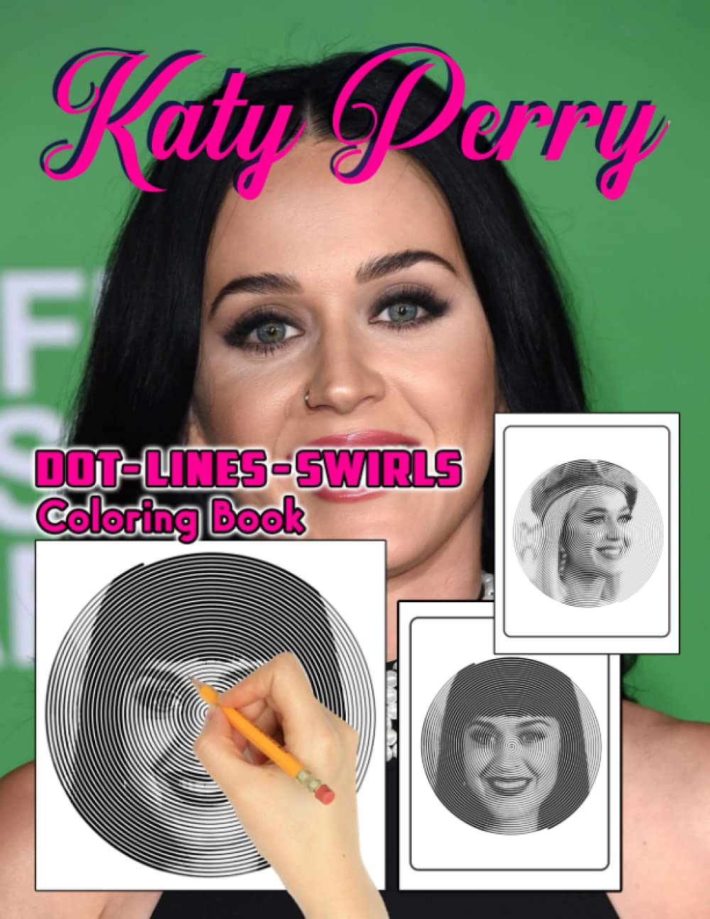 Kαtч pєrrч Dots Lines Swirls Coloring Book: Great Gift For All Fans Of Katy Perry With Beautiful And Relaxing Hand-Drawn Designs