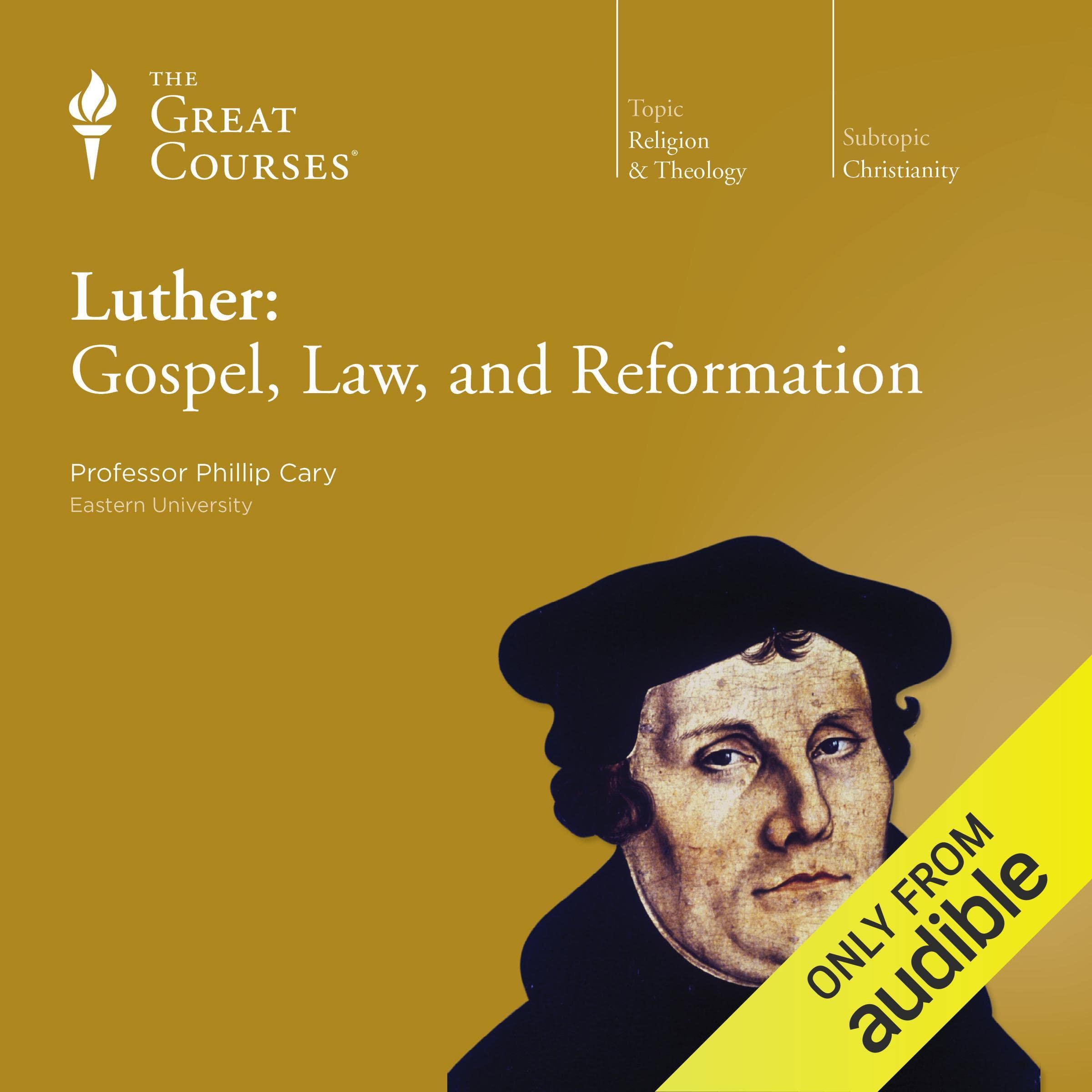Luther: Gospel, Law, and Reformation