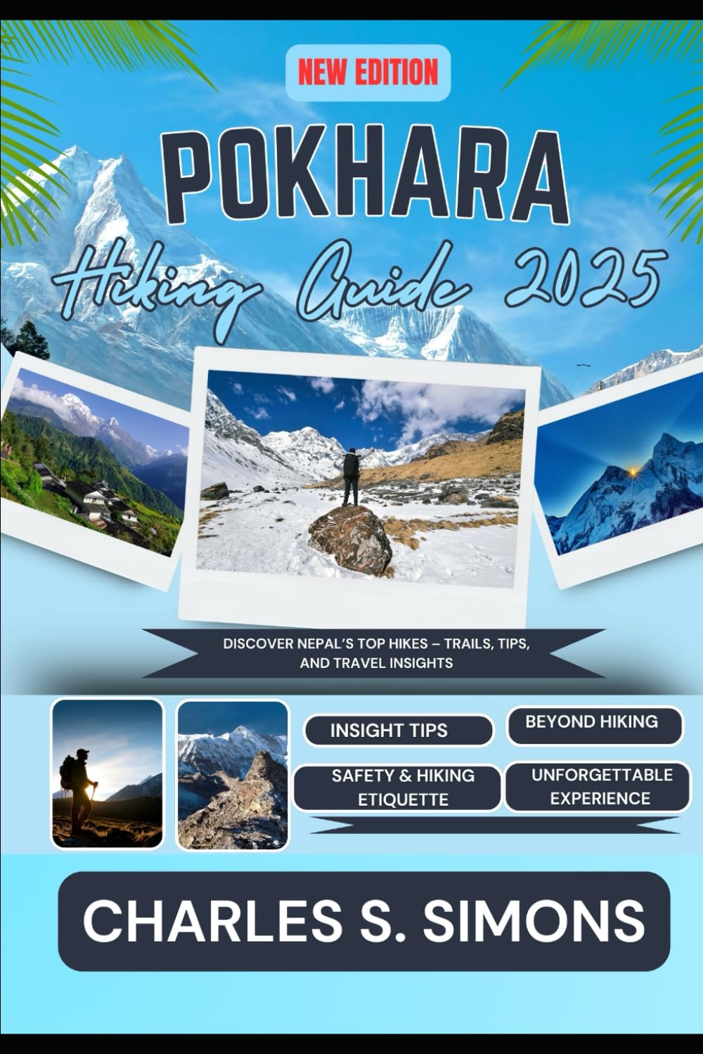 Pokhara Hiking Guide 2025: Discover Nepal’s Top Hikes – Trails, Tips, and Travel Insights