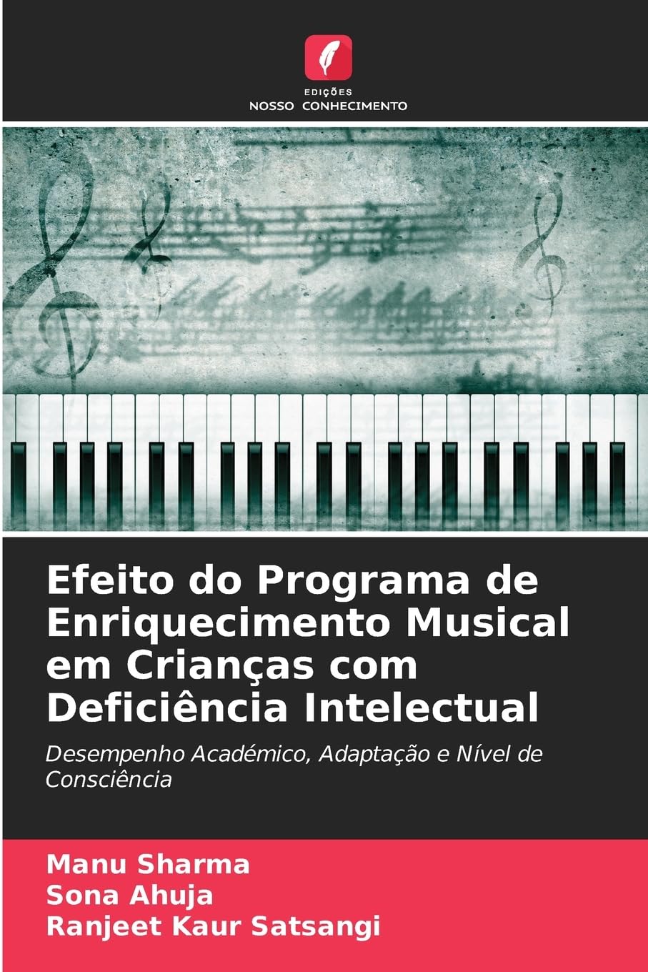 Efeito do Programa de Enriquecimento Musical em Crianças com Deficiência Intelectual: Desempenho Académico, Adaptação e Nível de Consciência