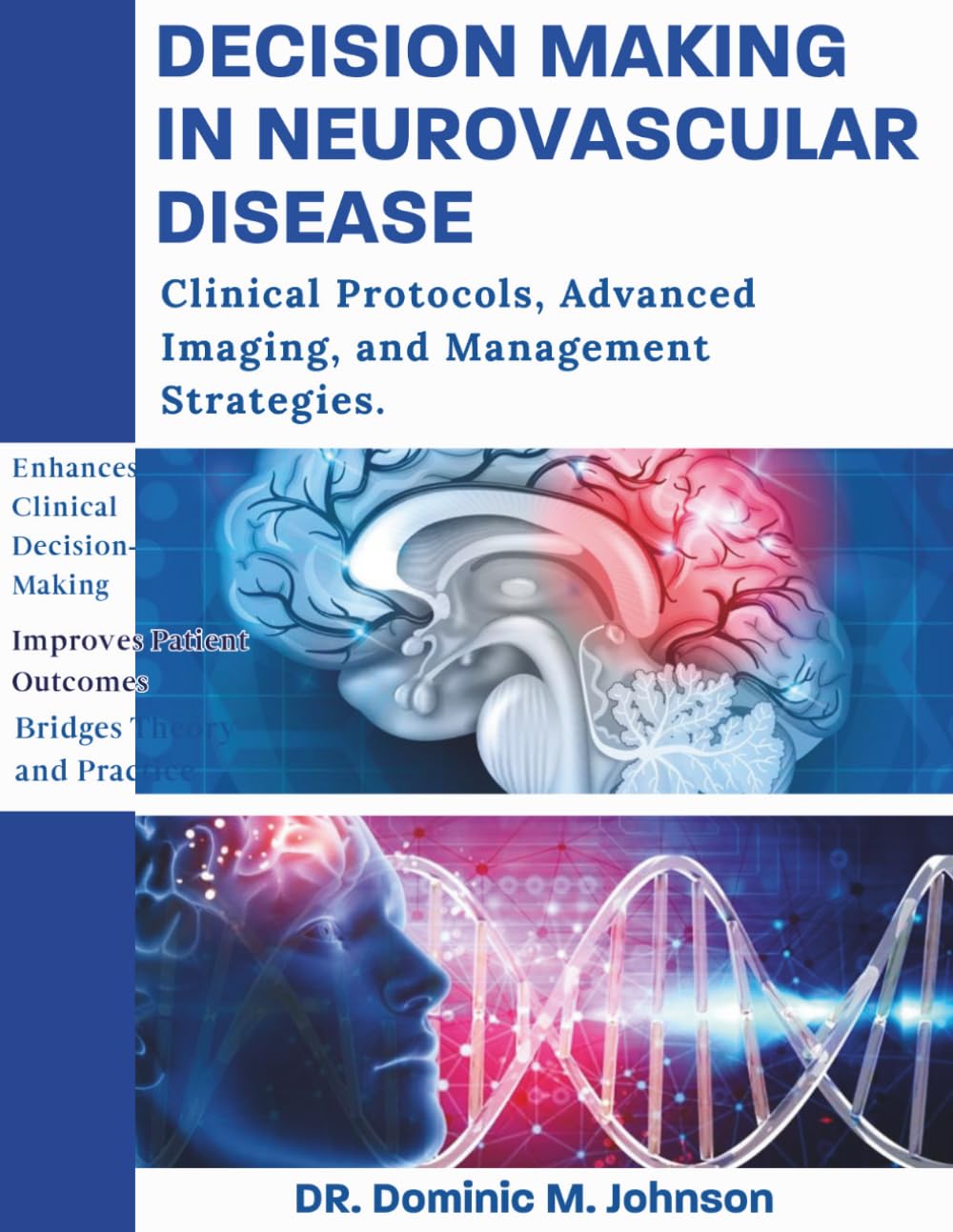 DECISION MAKING IN NEUROVASCULAR DISEASE: Evidence-Based Diagnosis and Treatment