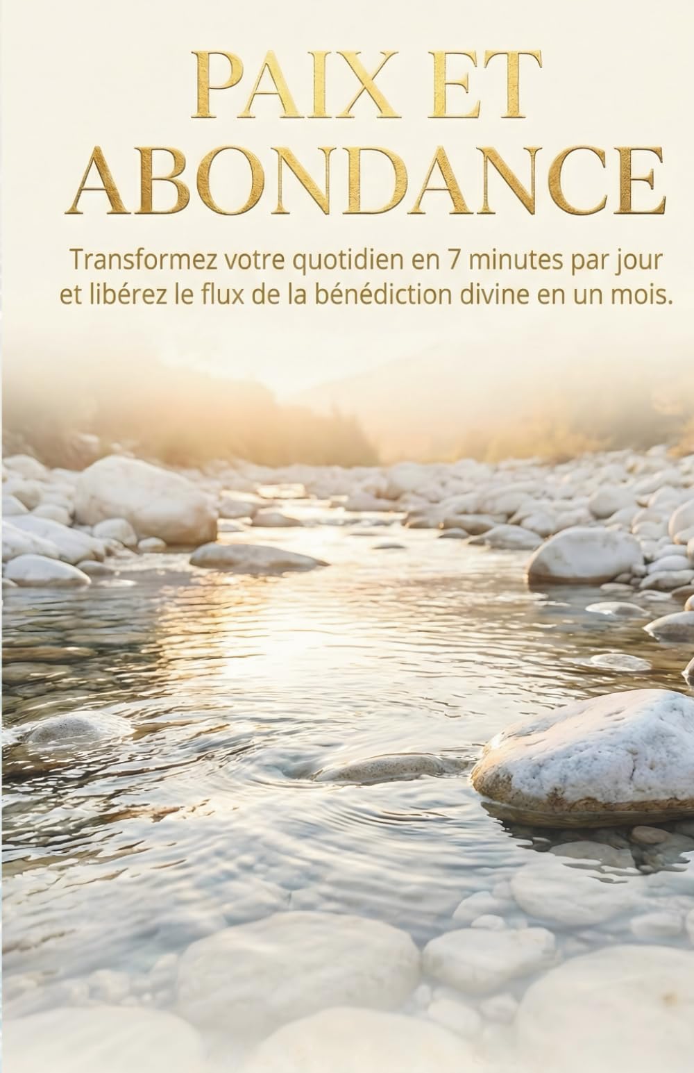 Dévotionnel Chrétien : Paix et Abondance: 30 jours de méditations pour vaincre l'anxiété, retrouver la sérénité et activer la provision divine en 7 minutes par jour.