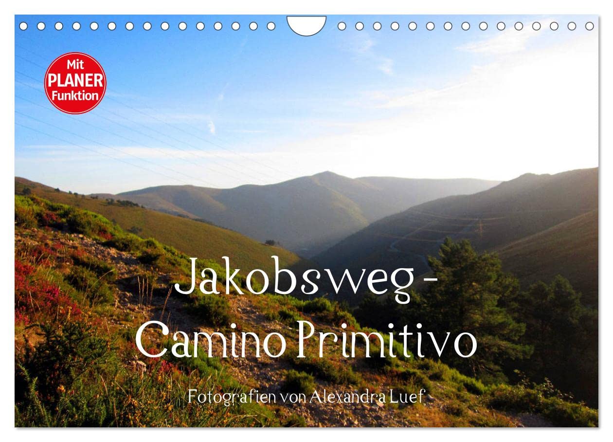 Jakobsweg - Camino Primitivo (Wandkalender 2026 DIN A4 quer), CALVENDO Monatskalender: Pilgerweg von Oviedo nach Santiago de Compostela