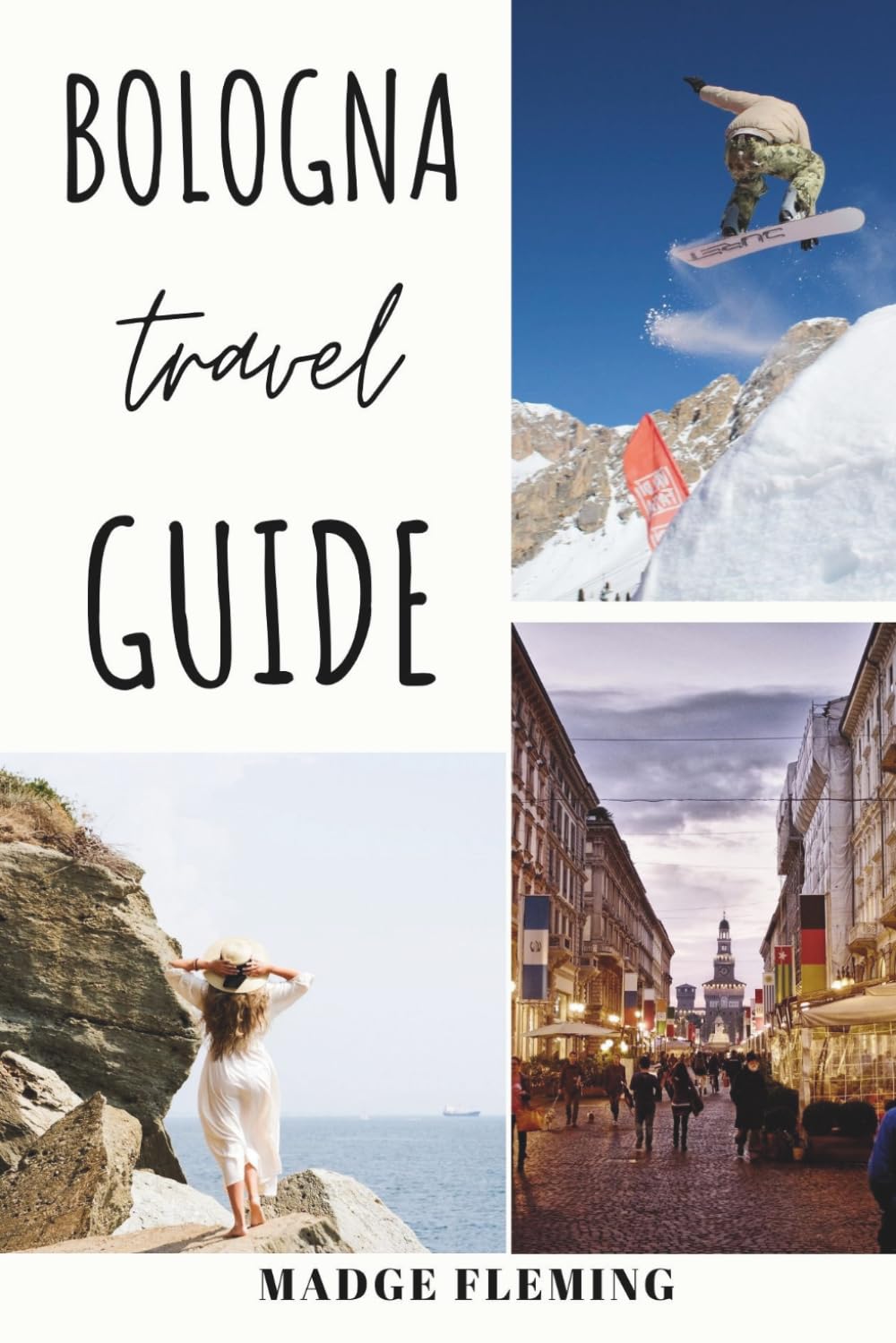 BOLOGNA TRAVEL GUIDE: A Guide to Bologna’s Attractions, Food, and Local Culture