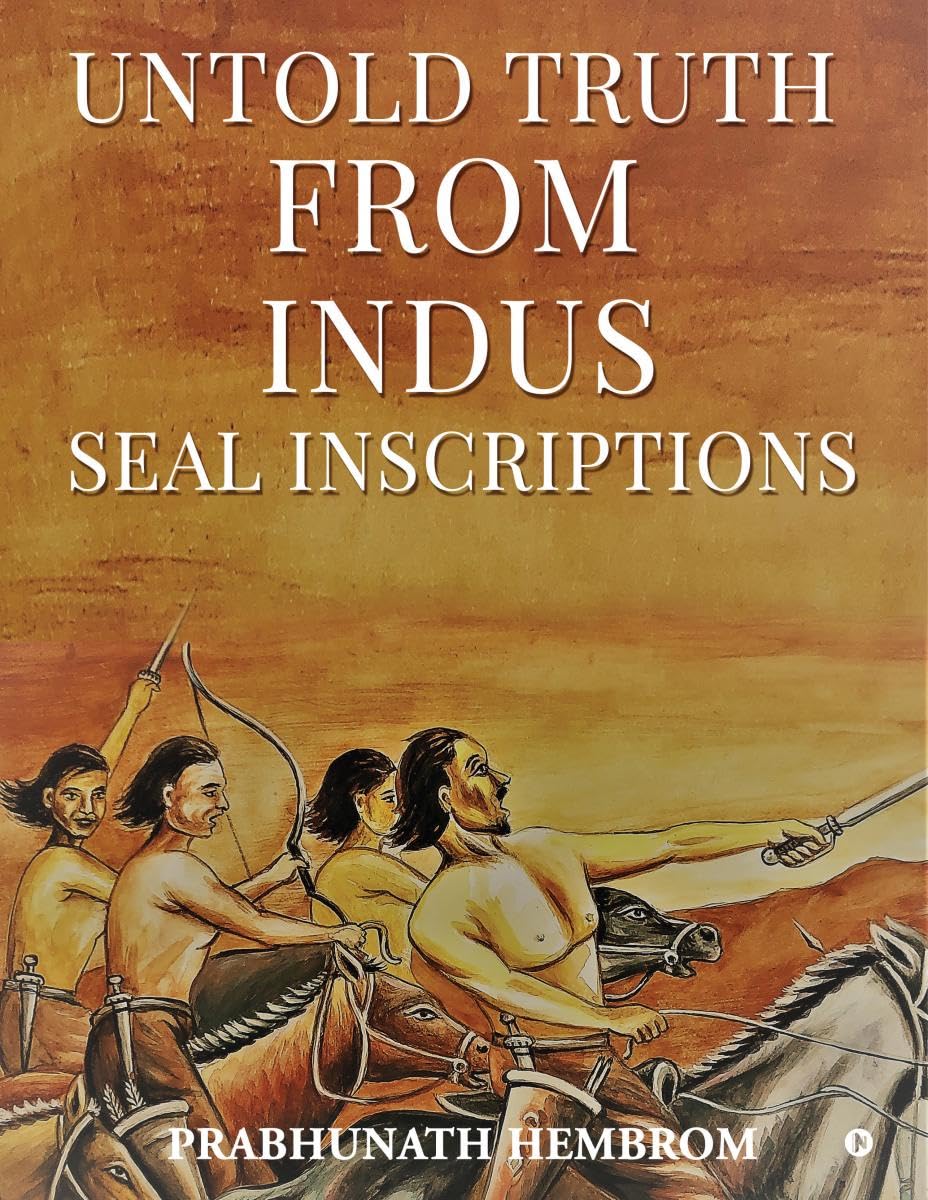 Untold Truth from Indus Seal Inscriptions
