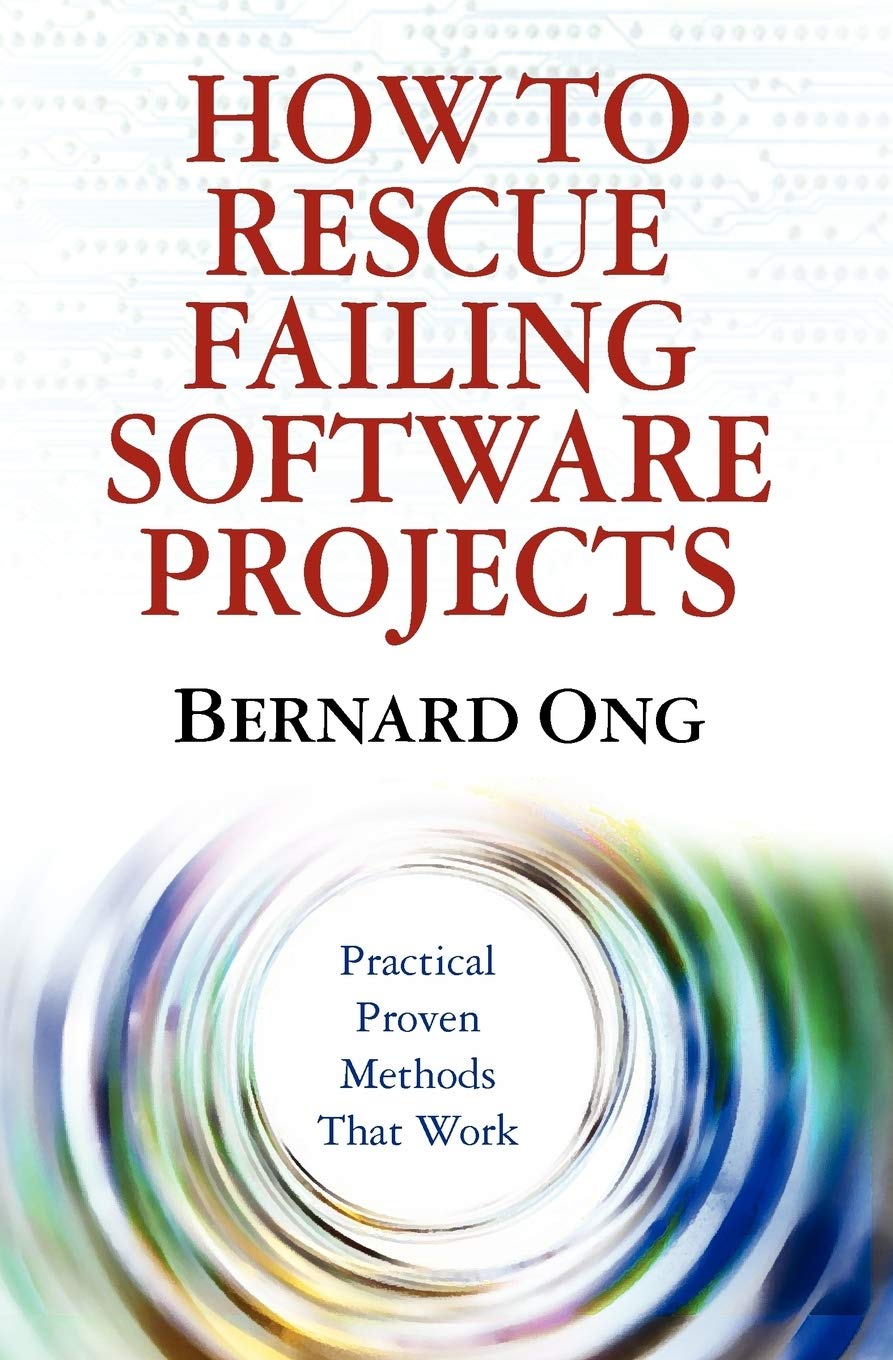 Amazon.com: How to Rescue Failing Software Projects: Practical Proven ...