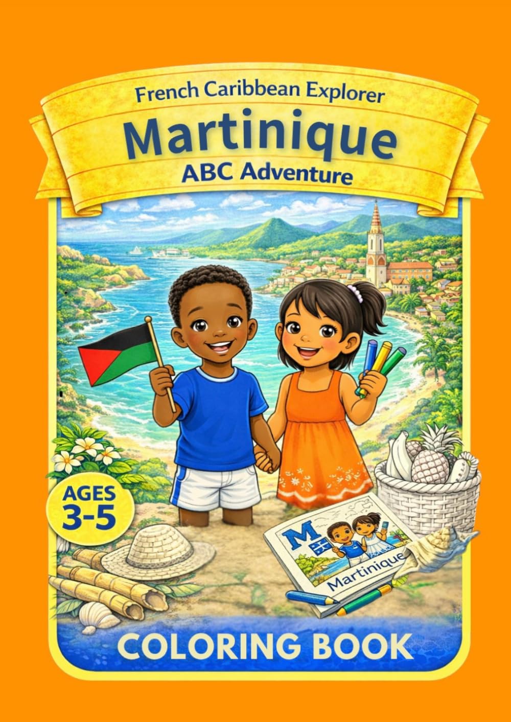 French Caribbean Explorer Martinique ABC Adventure (Caribbean Island Explorer)
