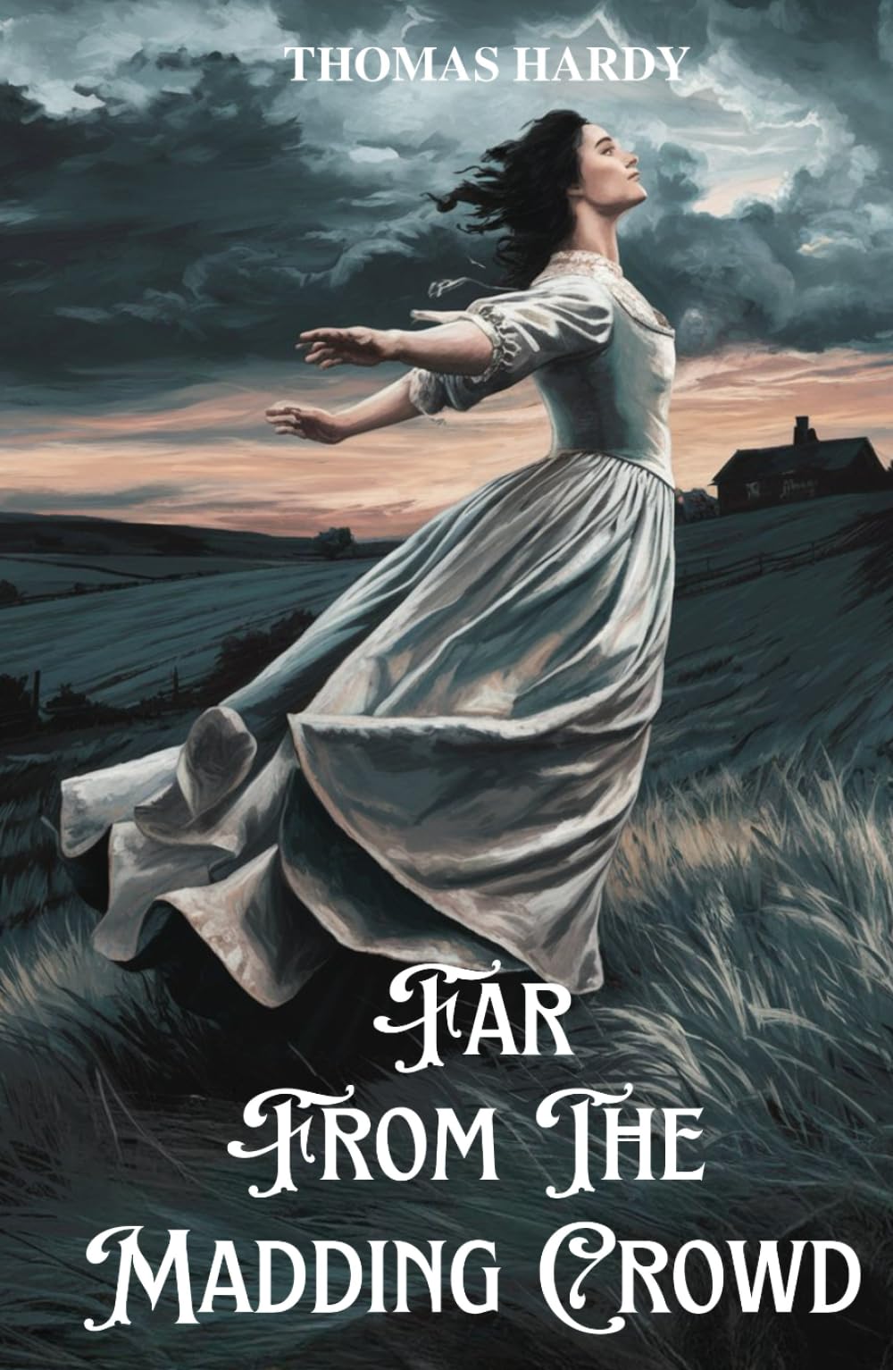 Far from the Madding Crowd: A Victorian Romance of Love, Loyalty, and Rural Life in Wessex