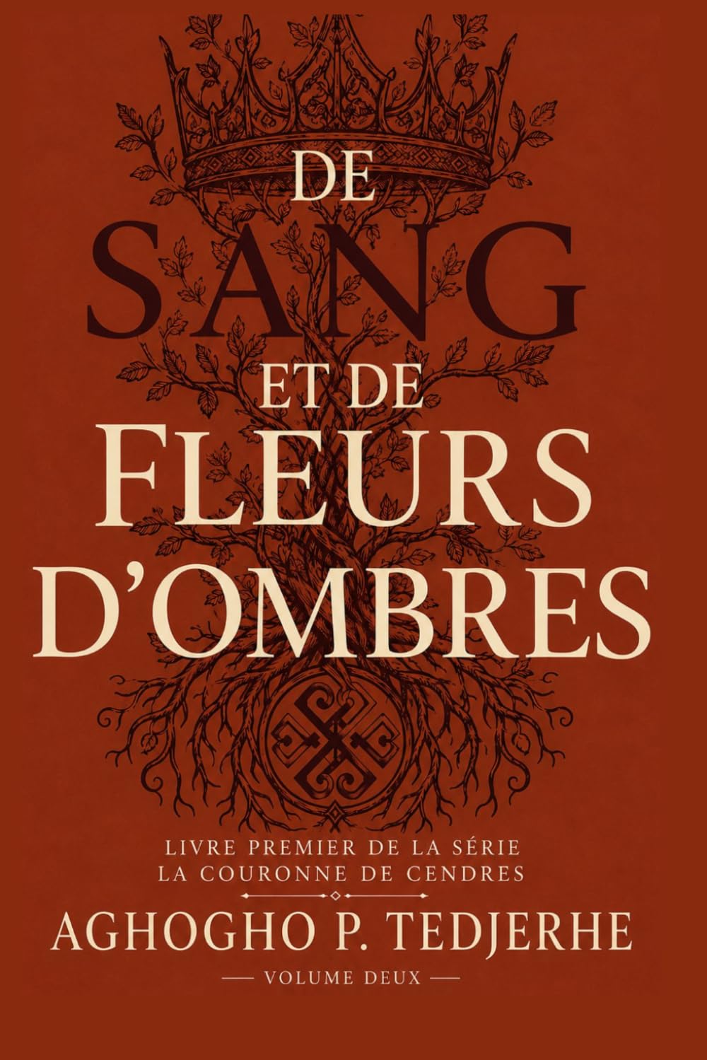 DE SANG ET FLEURISSEMENT OMBRES (La Couronne Cendrée)