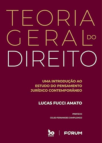 Teoria Geral do Direito: uma introdução ao estudo do pensamento jurídico contemporâneo