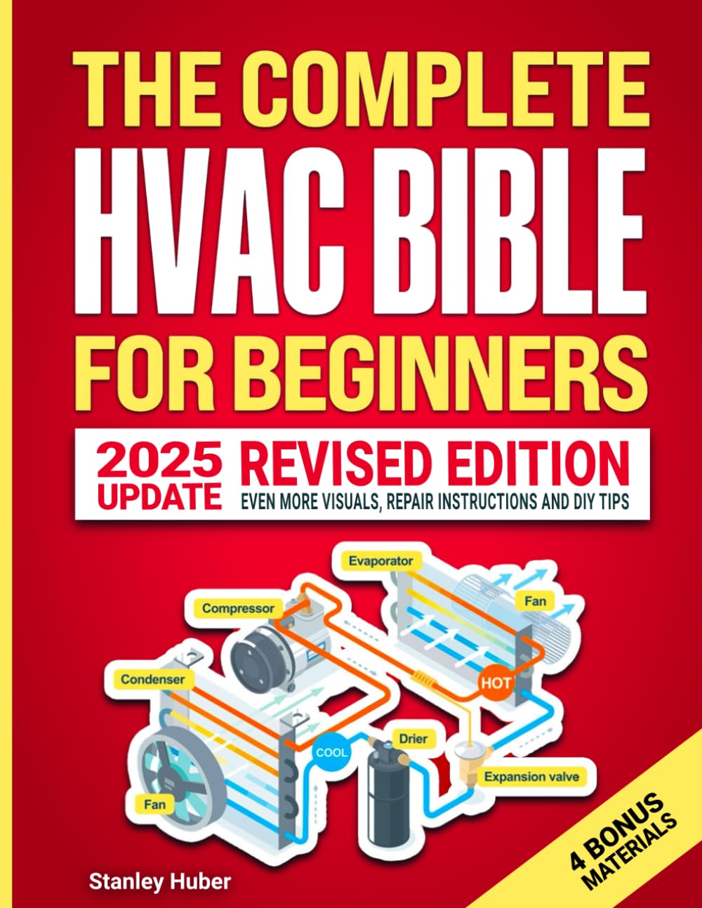 The Complete HVAC BIBLE for Beginners: The Most Practical & Updated Guide to Heating, Ventilation, and Air Conditioning Systems | Installation, Troubleshooting and Repair | Residential & Commercial