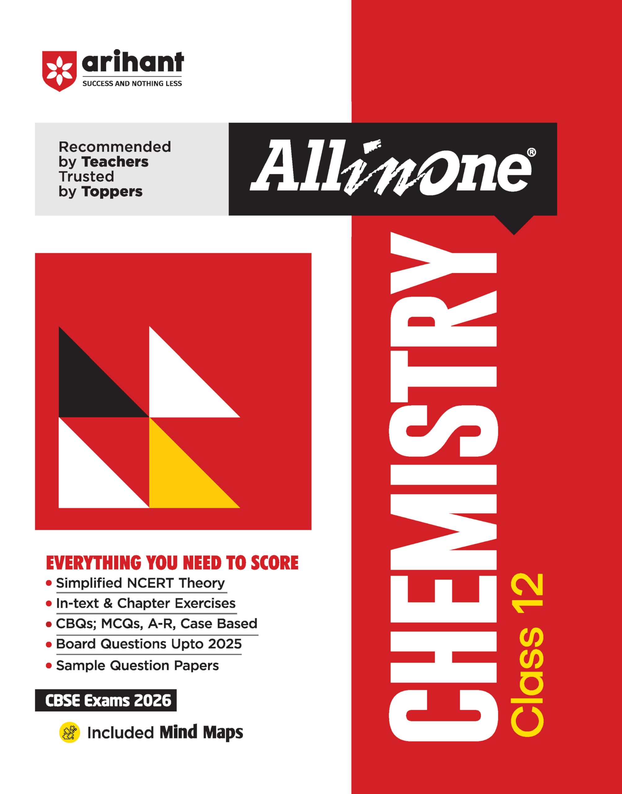 Arihant All in One Chemistry Class 12 for CBSE Exams 2025-26 | Revised Edition as per latest syllabus | Simplified Theory, All Types of Exam Pattern ... Case Based, Sample Question Papers, Mind Maps