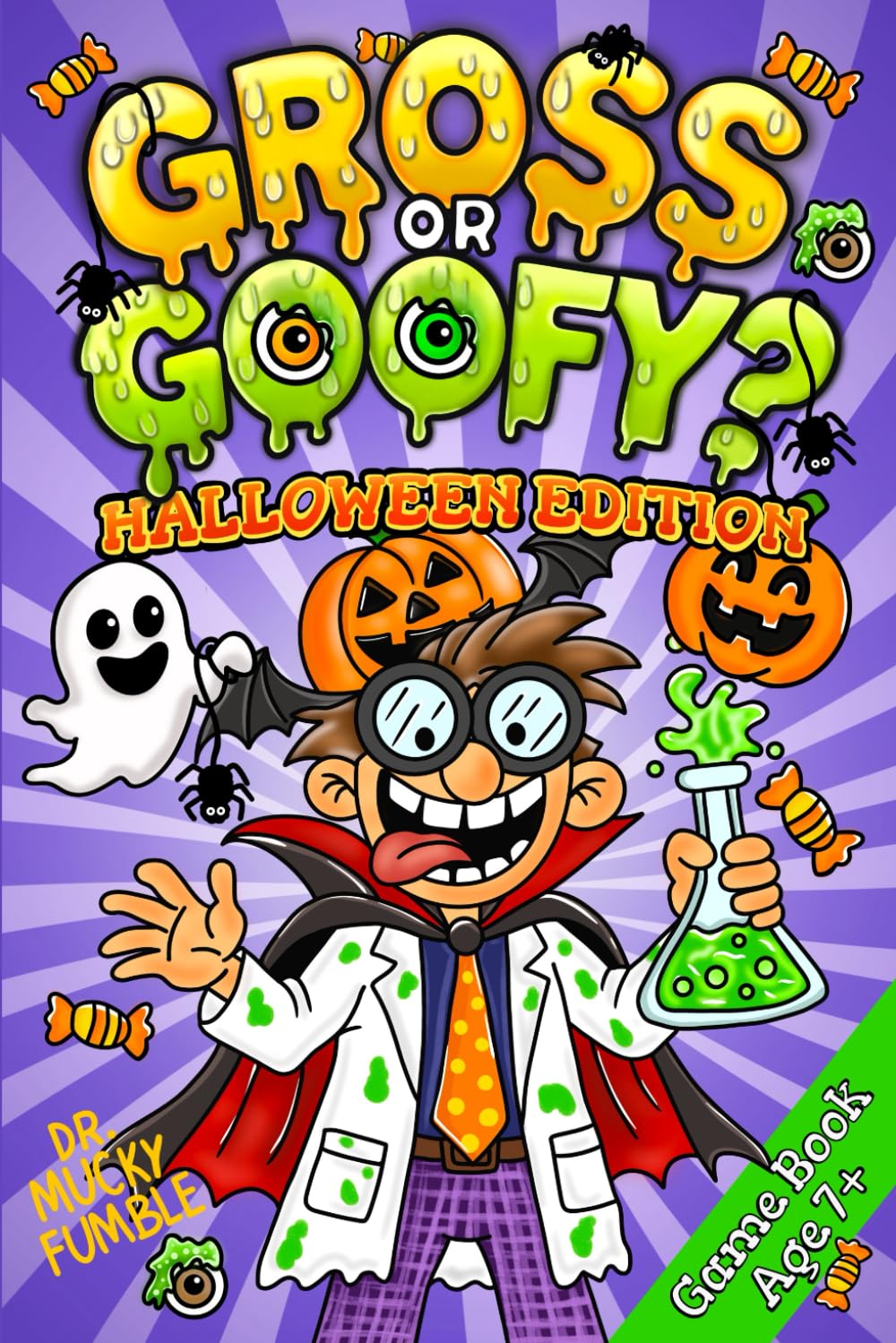 Gross or Goofy? Halloween Edition: The Ultimate Funny Would You Rather Game Book for Kids, Packed with Spooky, Silly Questions, and Halloween Party ... Goofy? Would You Rather... Game Book Series)