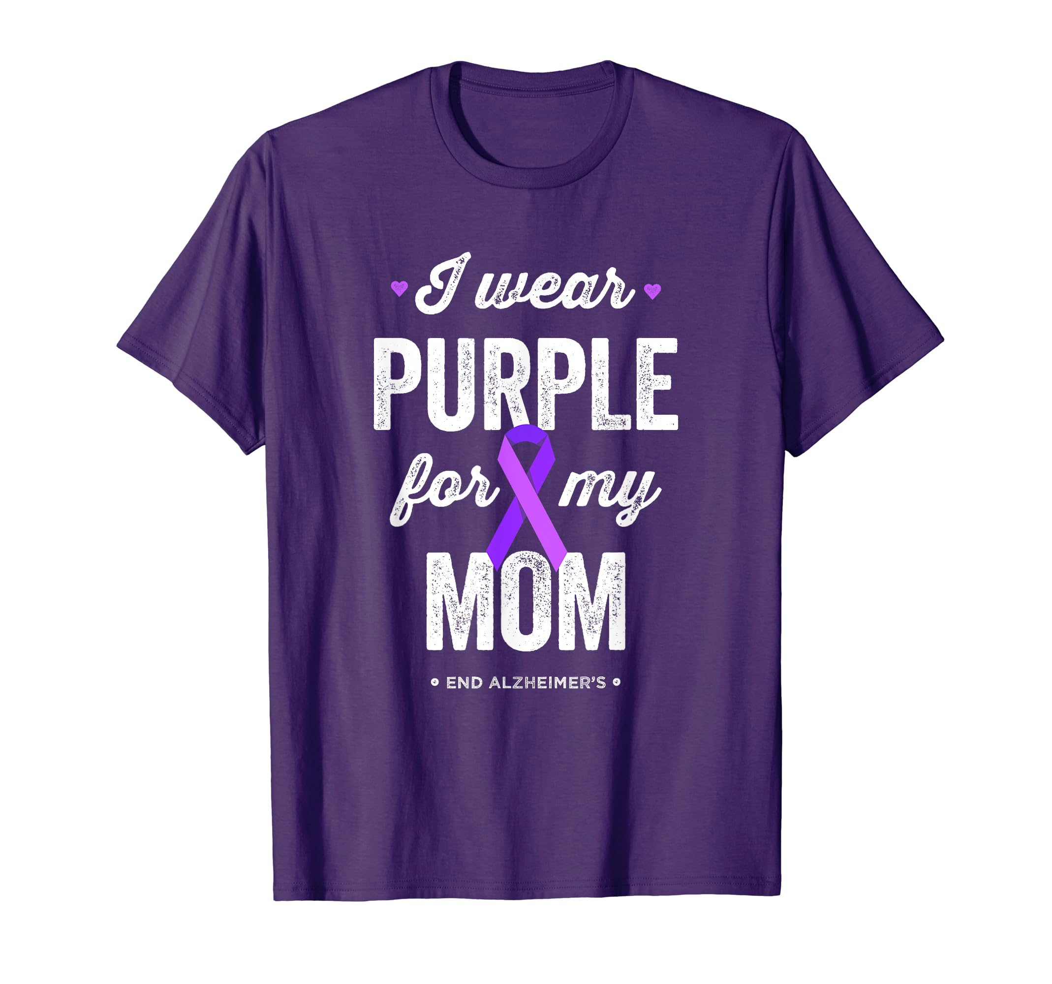 End Alz Shirt I Wear Purple for My Mom, Alzheimers Awareness T-Shirt