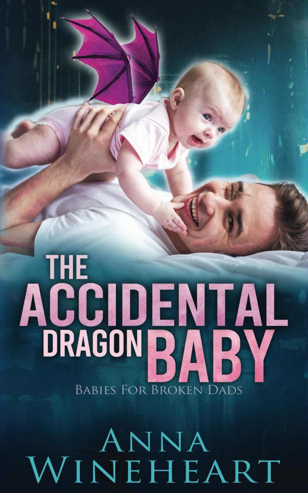 The Accidental Dragon Baby: an MPreg romance (Babies For Broken Dads)