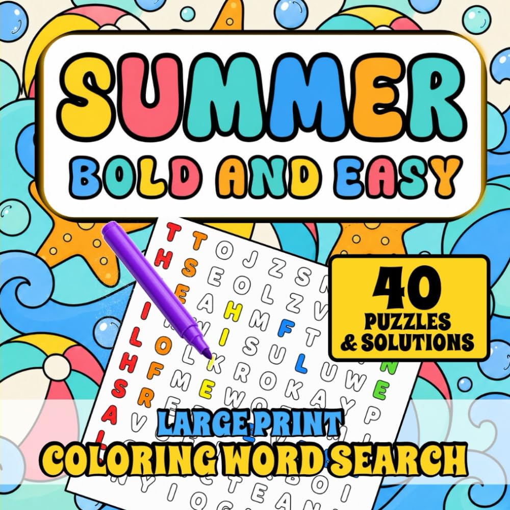 Summer Bold And Easy Coloring Word Search: Easy Large Print Word Search Puzzles for Seniors, Adults & Teens, Seasonal Themed Word Find Puzzles With ... Coloring Word Searches - The Four Seasons)