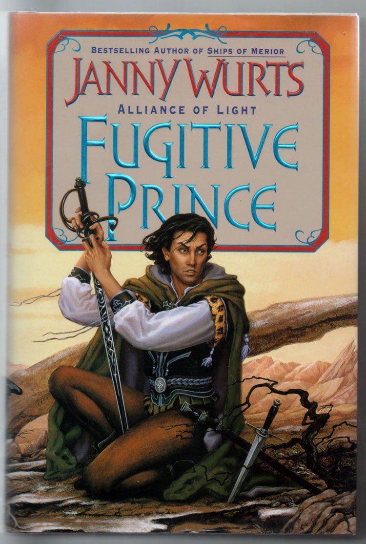 Fugitive Prince: The Wars of Light and Shadow (Third Part) (Alliance of Light/Janny Wurts, 1st Bk)