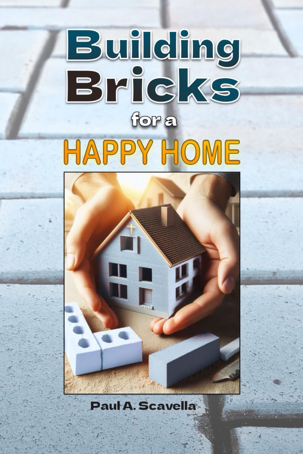Build Bricks for a Happy Home