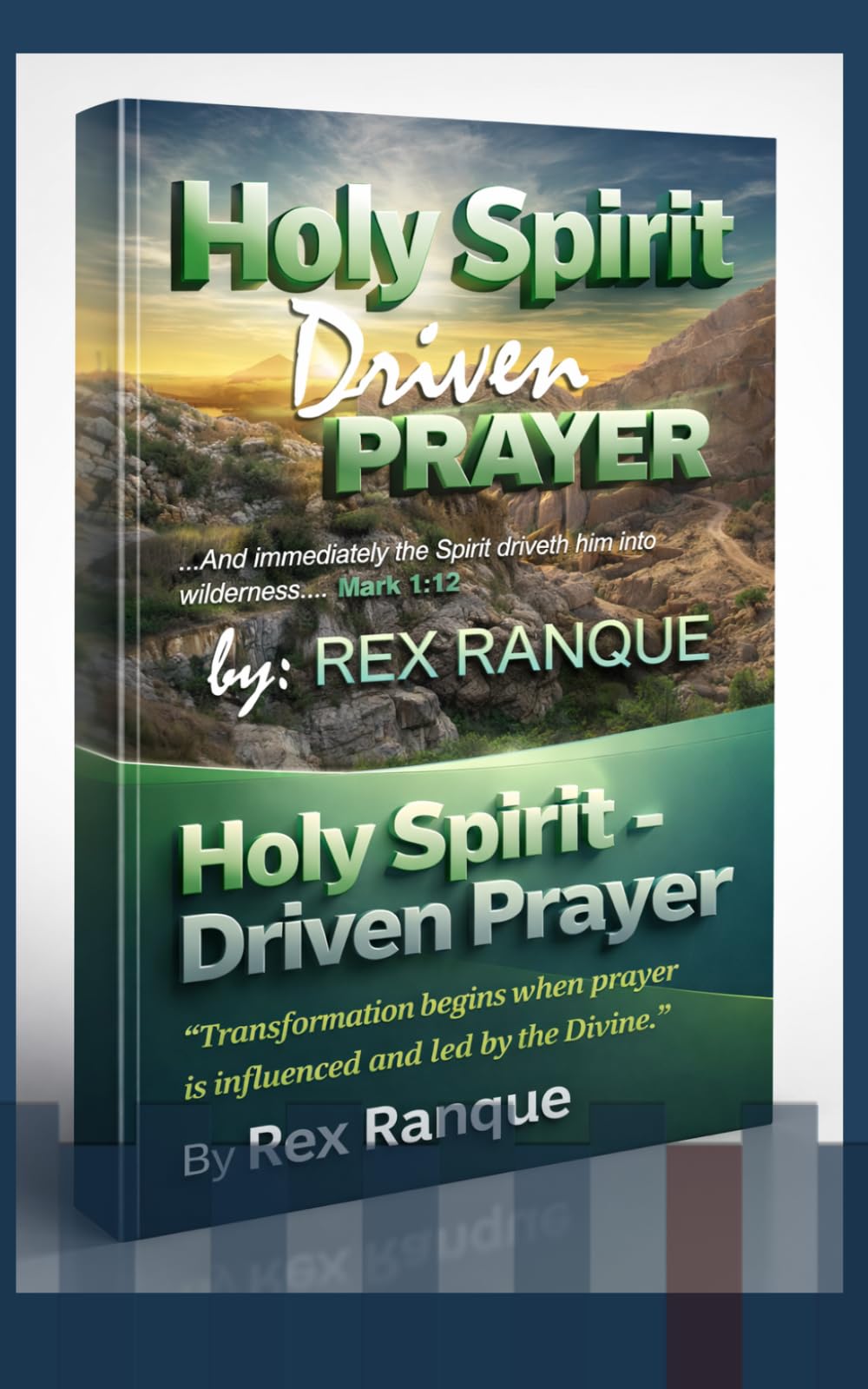 Holy Spirit Driven Prayer: Transformation begins when prayer is influenced and led by the Divine