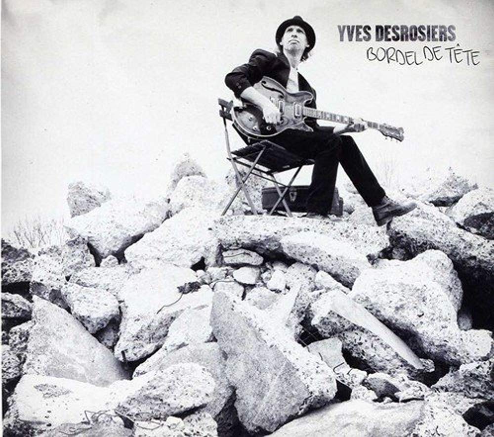 Bordel De Tete [Audio CD] Yves Desrosiers