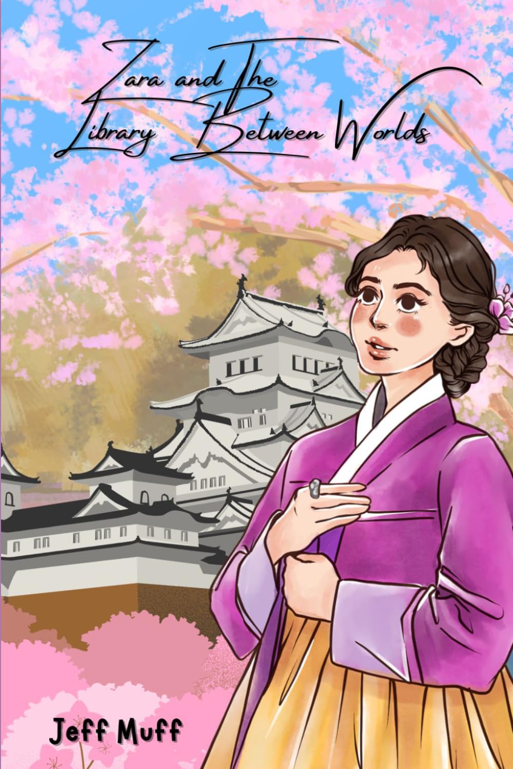 Zara and The Library Between Worlds (THE STORYKEEPER CHRONICLES)