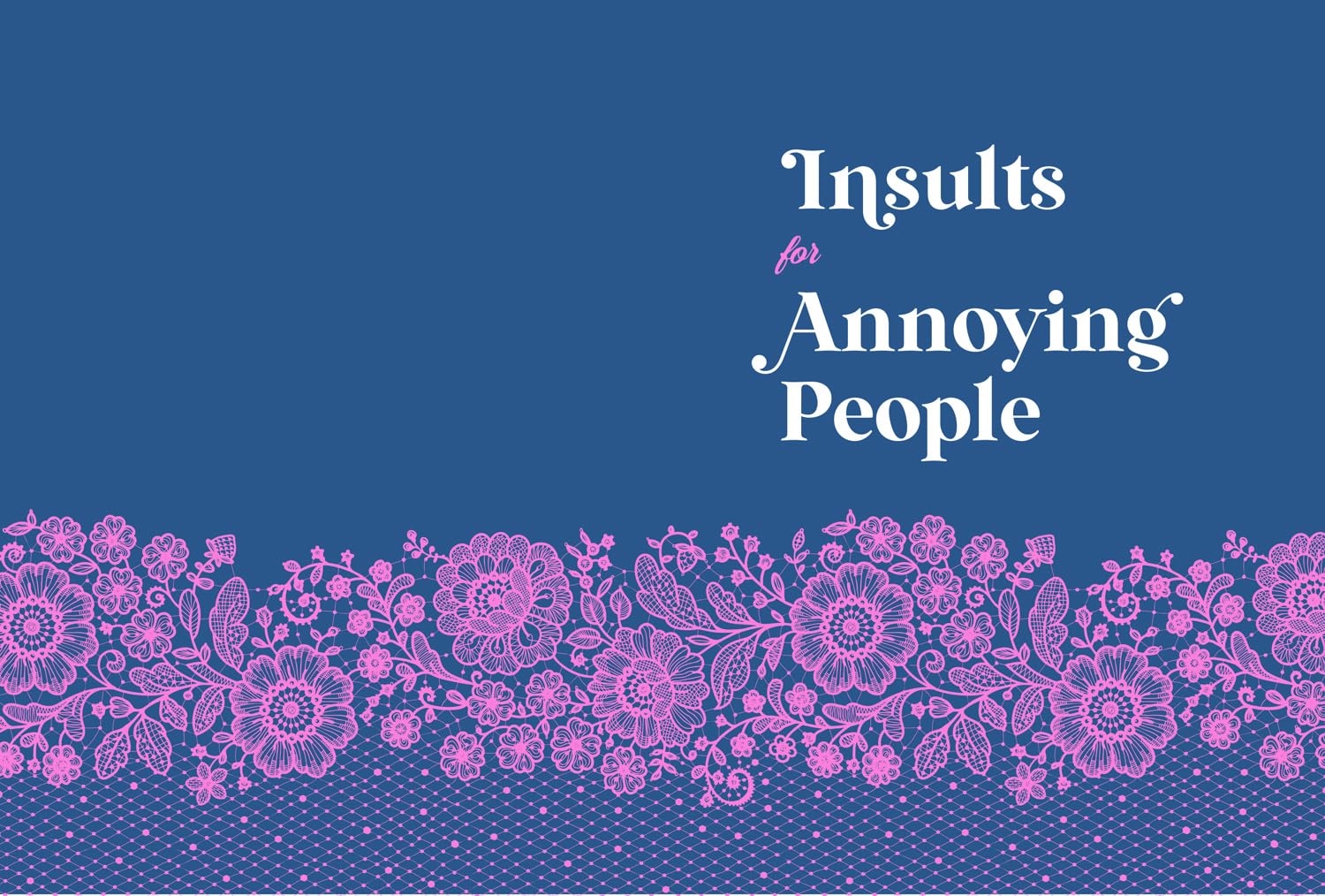 The Jane Austen Insult Guide for Well-Bred Women: Serving Tea with a Side of Scorn