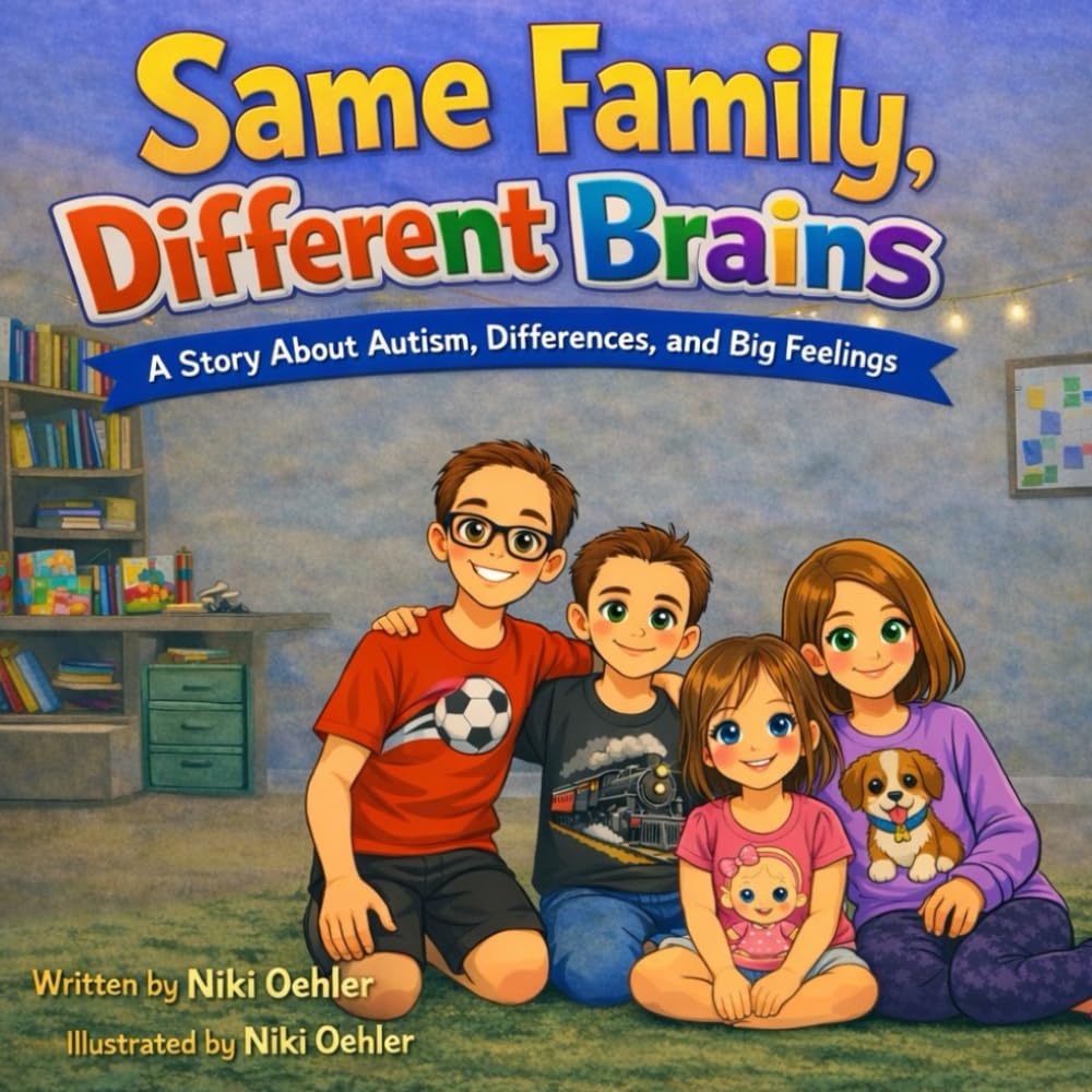 Same Family, Different Brains: A Story About Autism, Differences, and Big Feelings