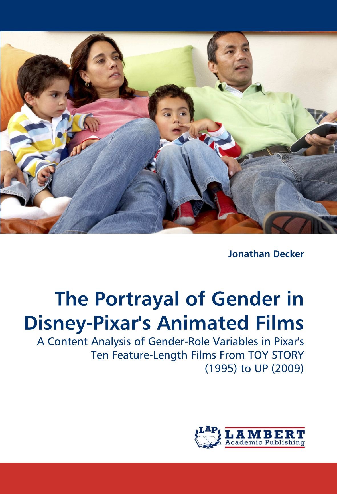 Buy The Portrayal of Gender in DisneyPixar's Animated Films A Content