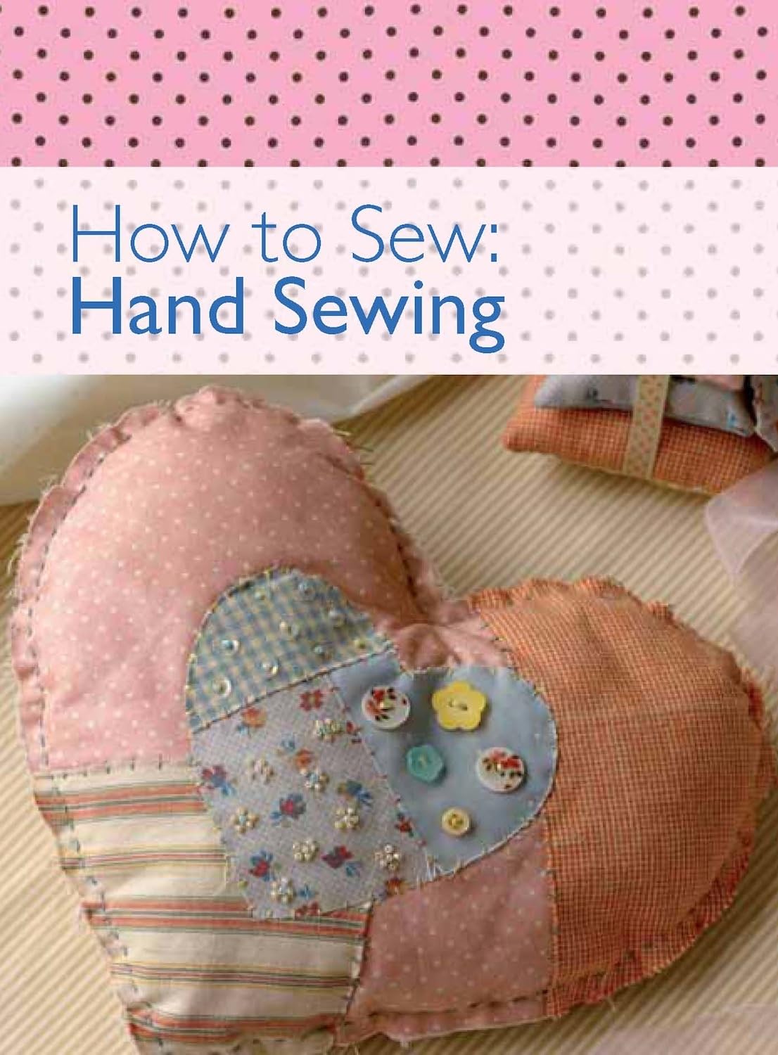Buy How to Sew - Hand Sewing: Get Creative and Confident with This Box of 10 Sew-Clever Little Books! — BookShops.in