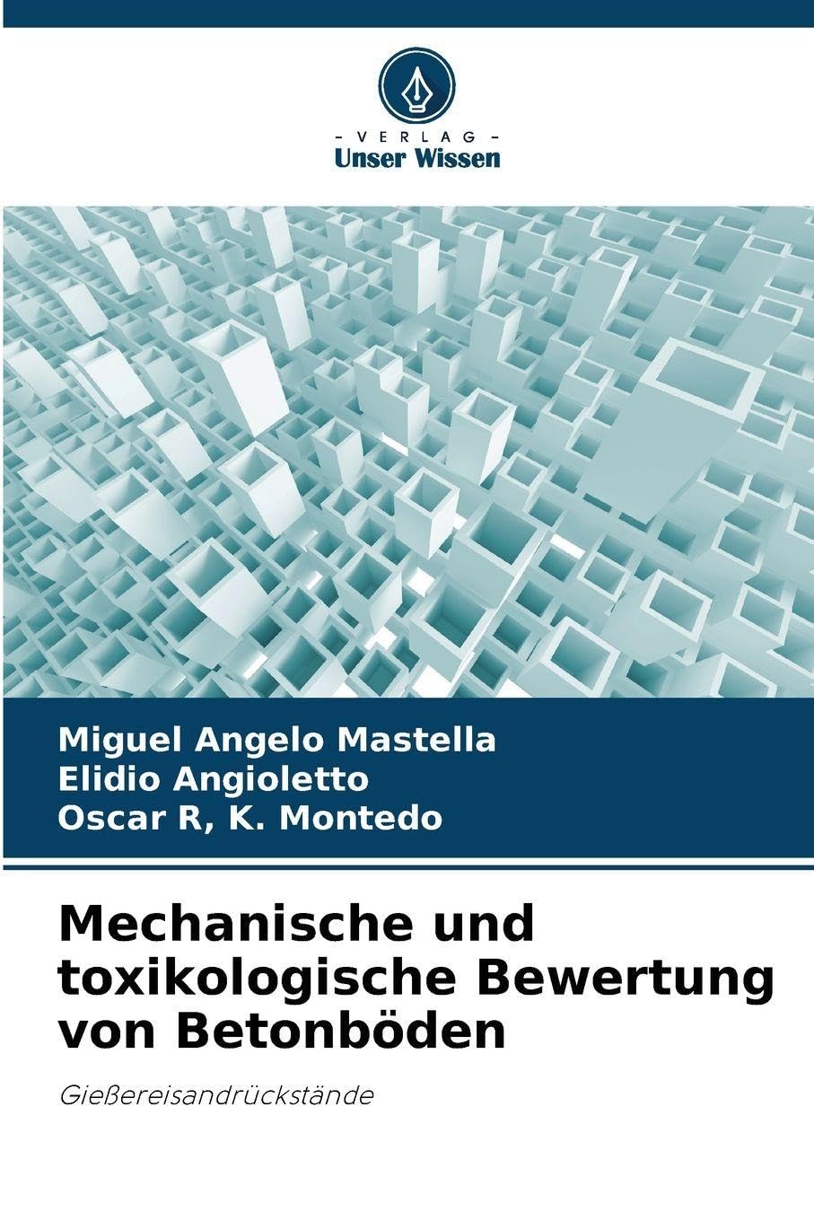 Mechanische und toxikologische Bewertung von Betonböden: Gießereisandrückstände