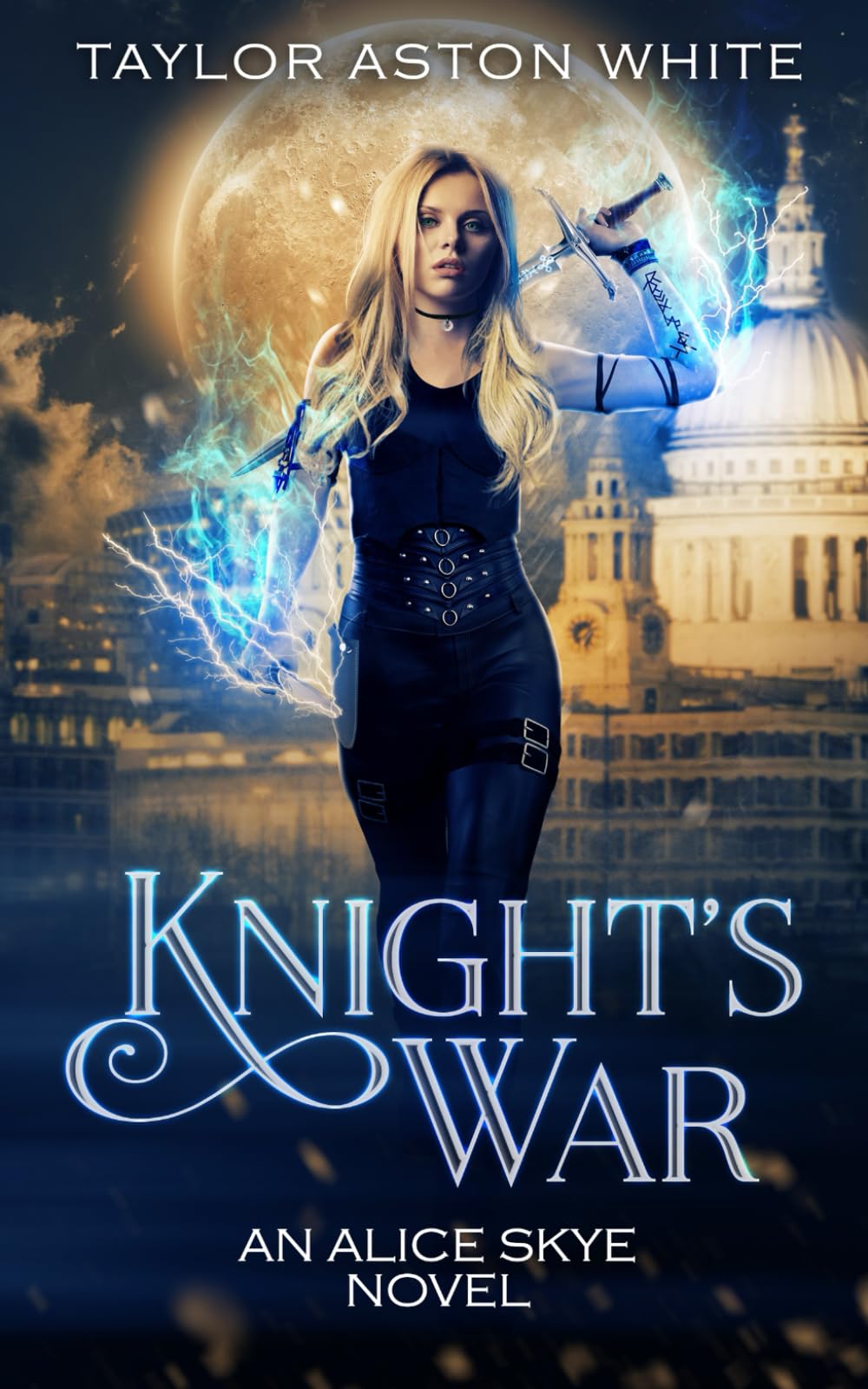 Knight's War: A Witch Detective Urban Fantasy: 5 (Alice Skye series)