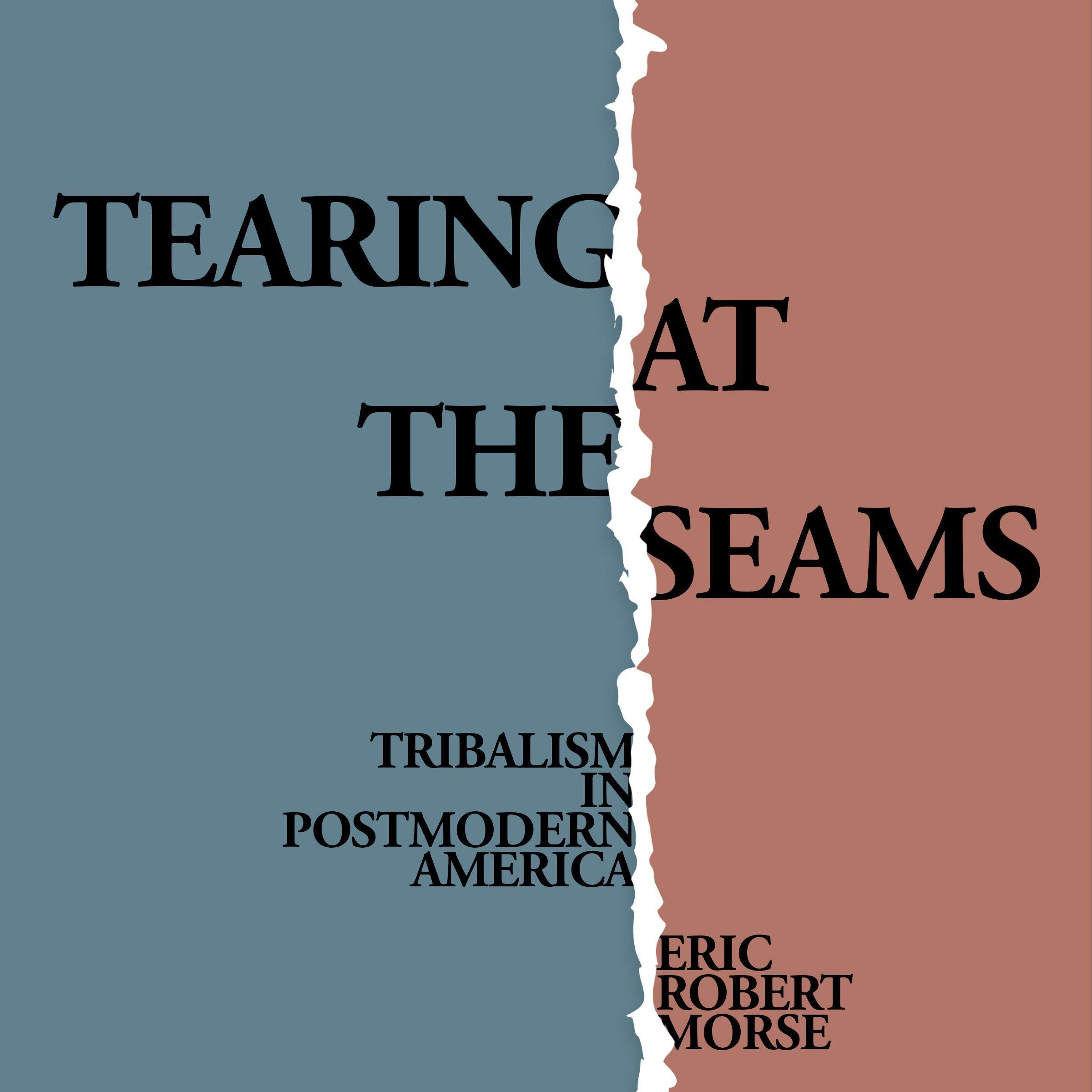 Tearing at the Seams