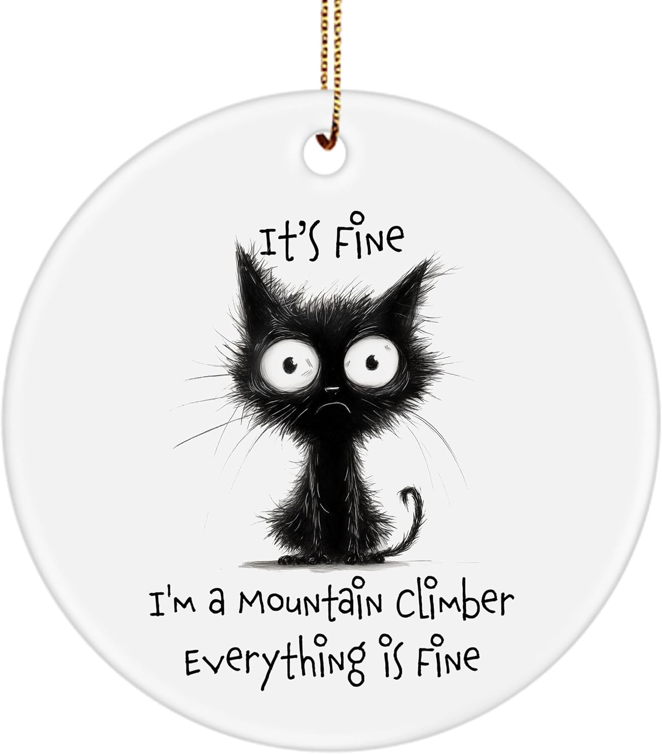 Funny Mountain Climber Christmas Ornament - Humorous Gag Gifts for Mountaineer Staff Rock Climber Boss Manager - Sarcastic Gifts for Men Women - Cat Meme - Round Ceramic, 3-Inch