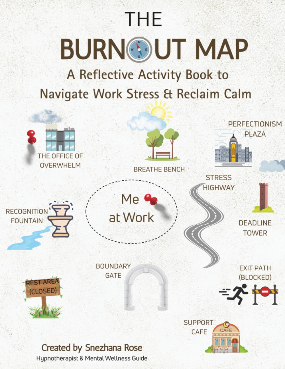 The Burnout Map: A Reflective Activity Book to Navigate Work Stress & Reclaim Calm (The Burnout Books)